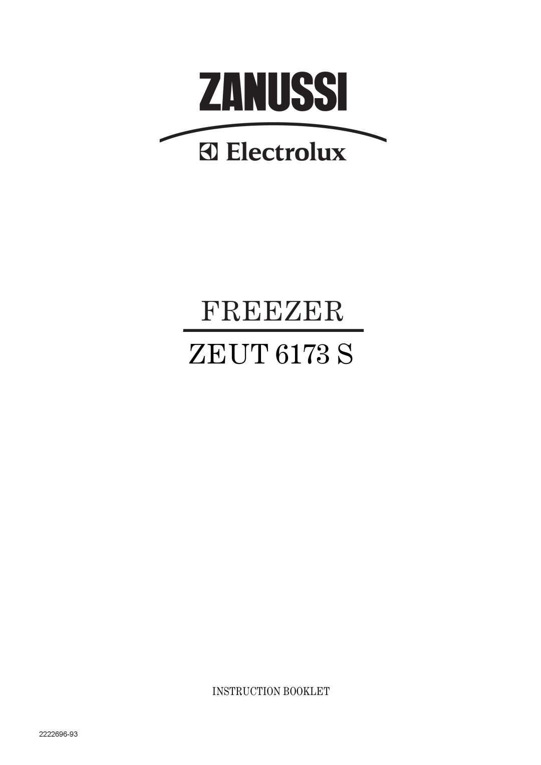 Zanussi manual FREEZER ZEUT 6173 S, Instruction Booklet, 2222696-93 