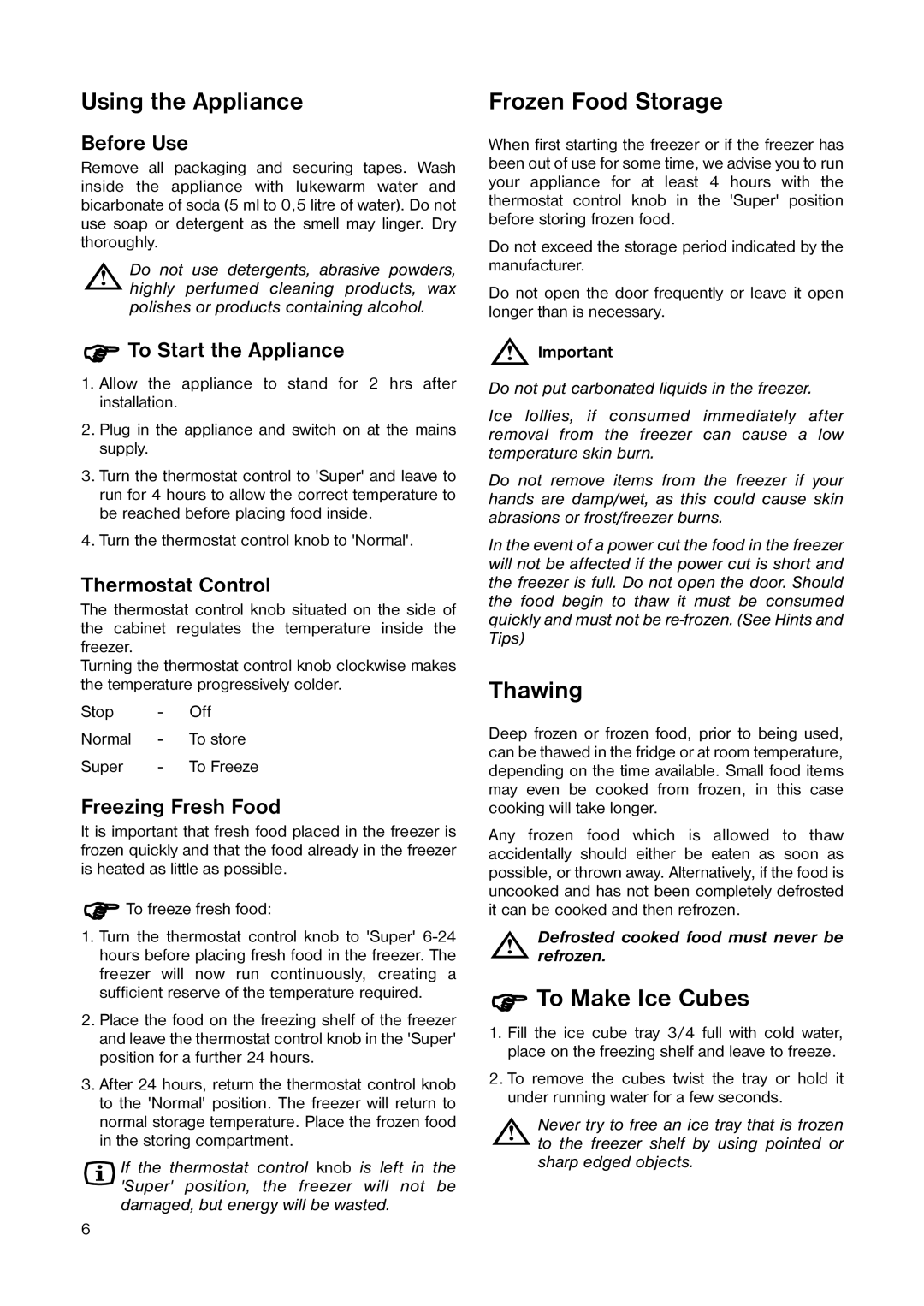 Zanussi ZF 22 W manual Using the Appliance, Frozen Food Storage, Thawing, To Make Ice Cubes 