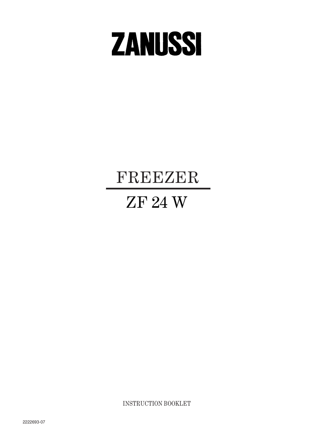Zanussi manual FREEZER ZF 24 W, Instruction Booklet, 2222693-07 