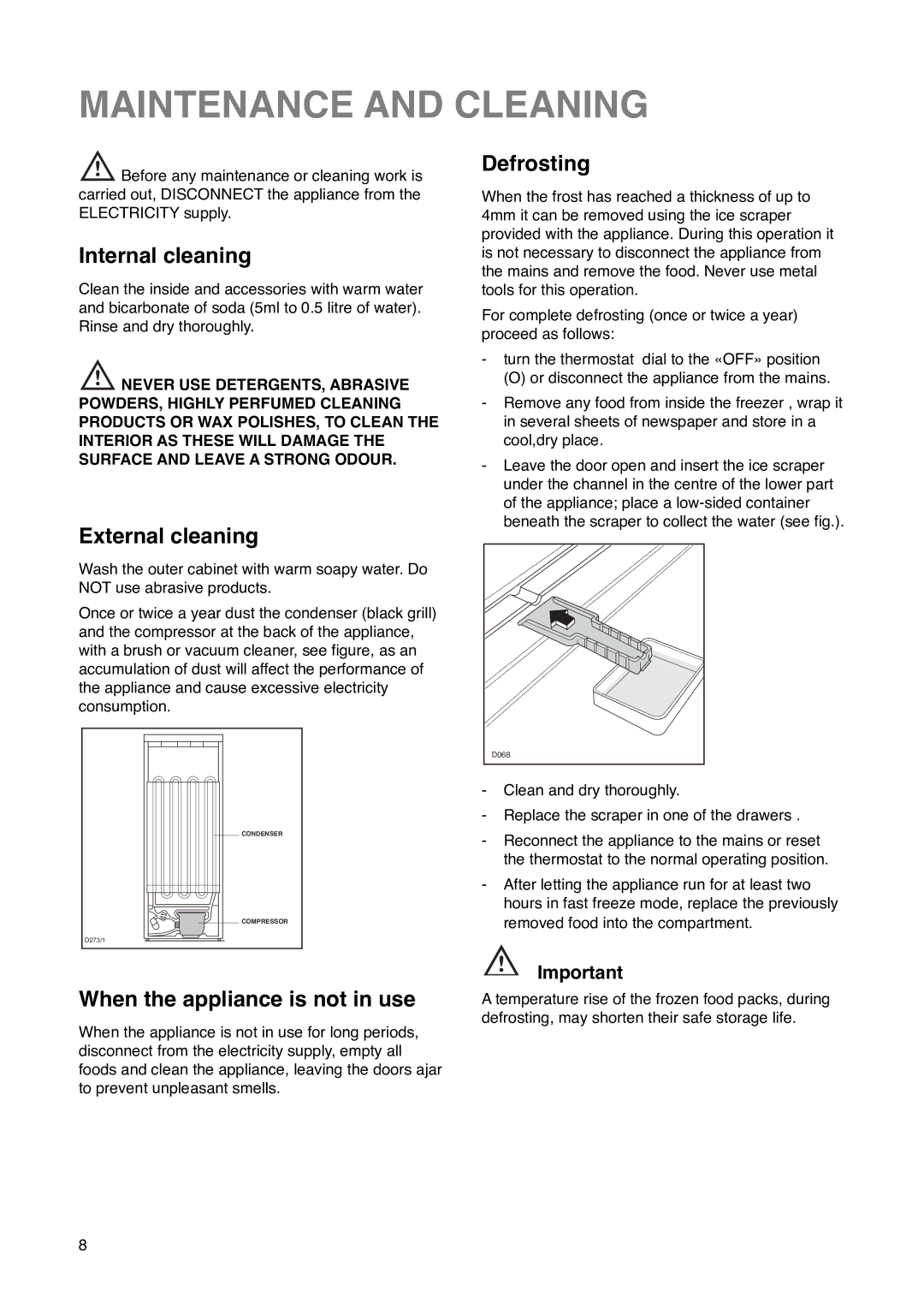 Zanussi ZF 67 Maintenance and Cleaning, Internal cleaning, External cleaning, Defrosting, When the appliance is not in use 