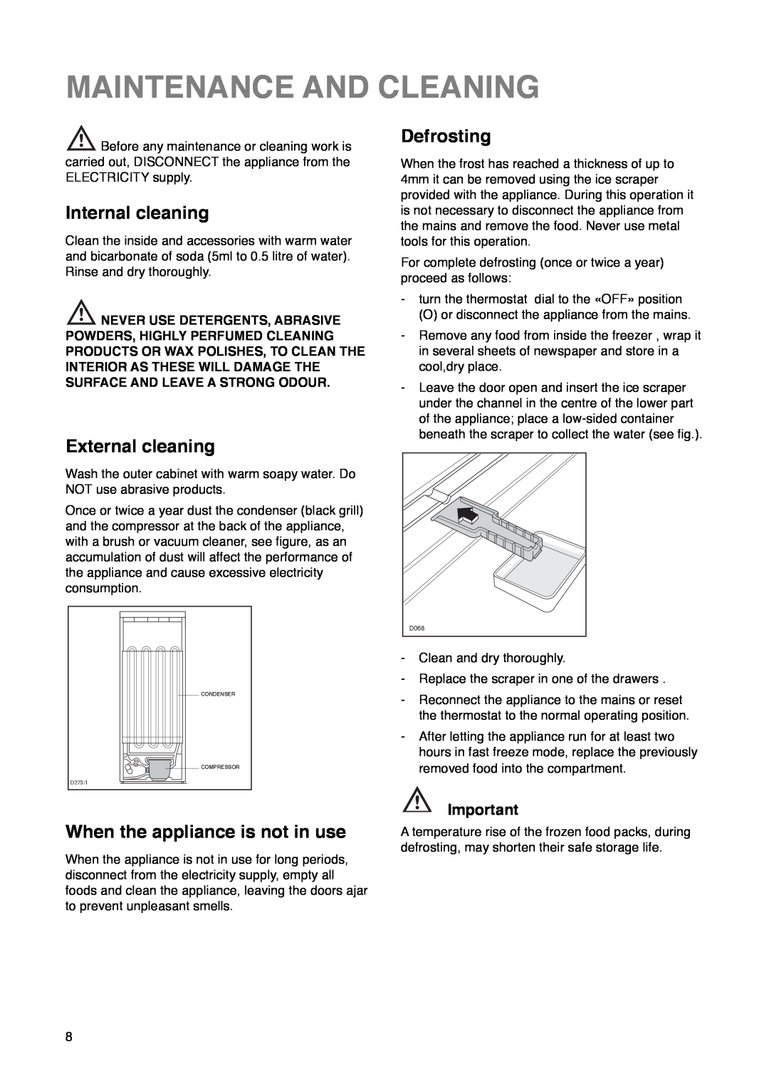 Zanussi ZF 67 Maintenance And Cleaning, Internal cleaning, External cleaning, Defrosting, When the appliance is not in use 