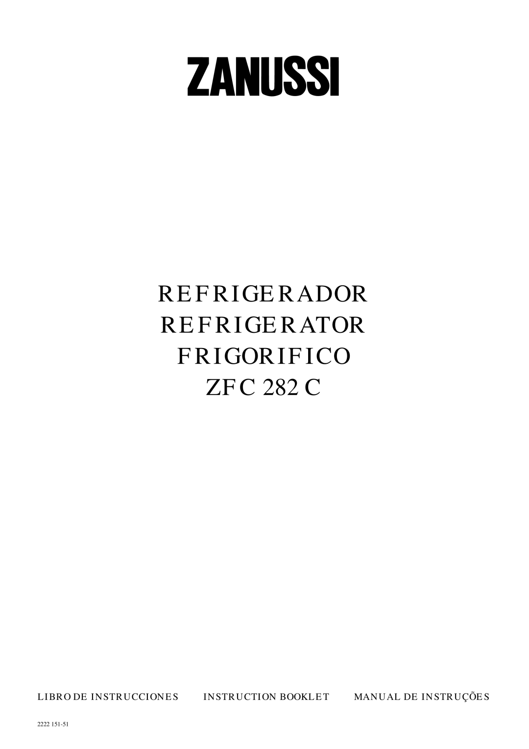 Zanussi manual REFRIGERADOR REFRIGERATOR FRIGORIFICO ZFC 282 C, Libro De Instrucciones, Instruction Booklet, 2222 