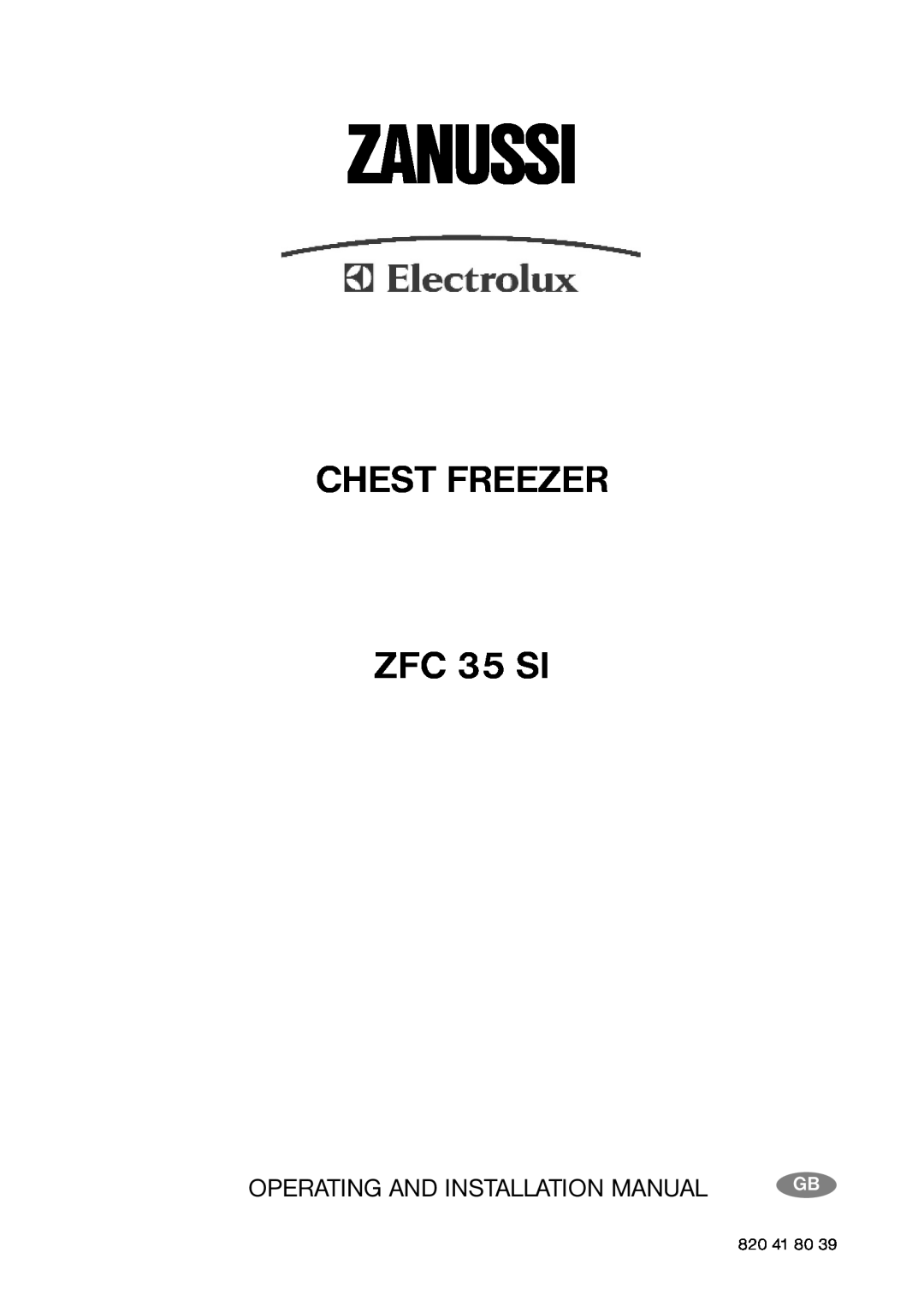 Zanussi installation manual Zanussi, CHEST FREEZER ZFC 35 SI, Operating And Installation Manual, 820 41 