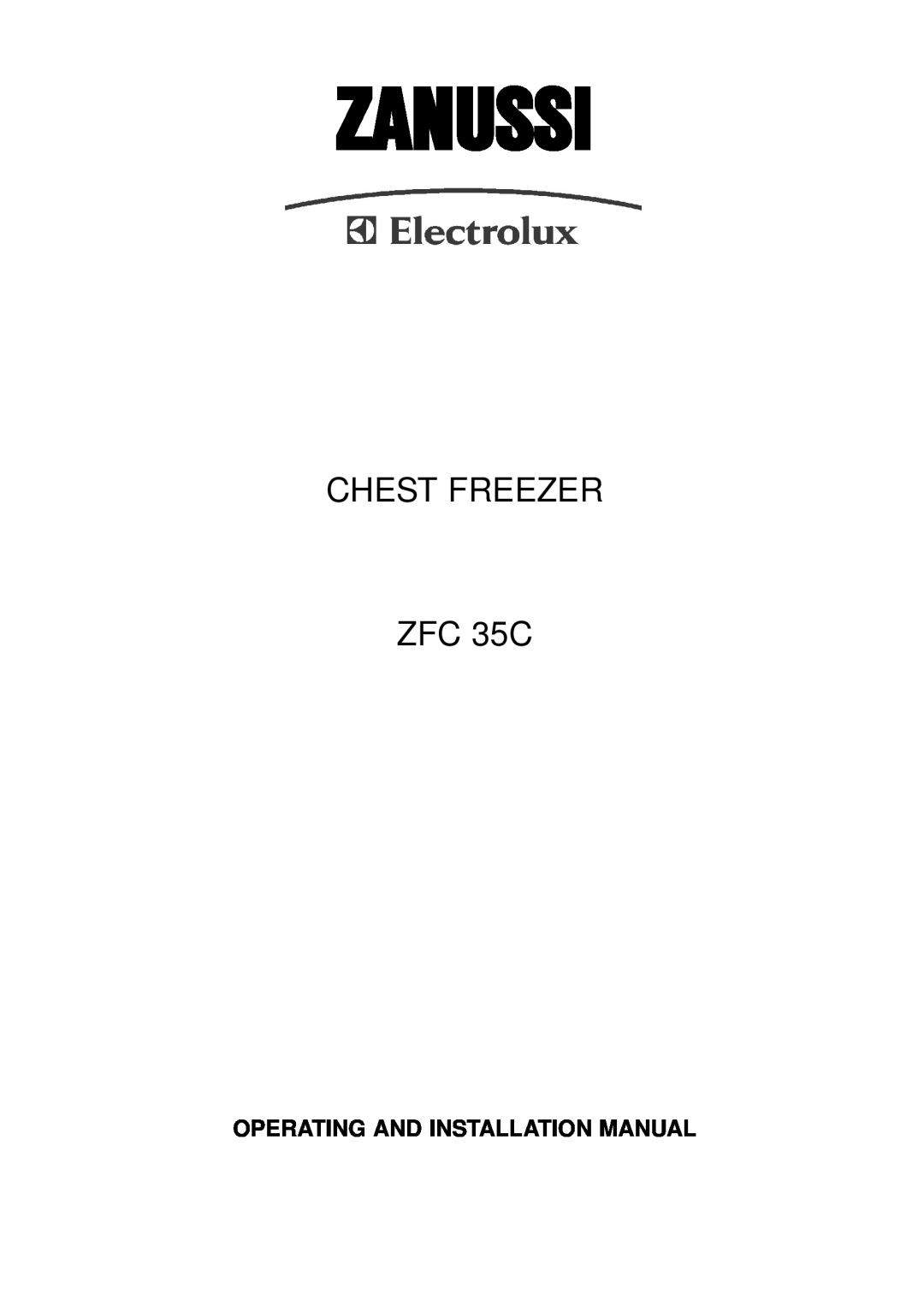 Zanussi installation manual Zanussi, CHEST FREEZER ZFC 35C, Operating And Installation Manual 