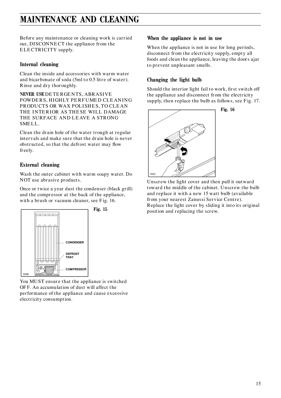 Zanussi ZFC 66/14 manual Maintenance and Cleaning, Internal cleaning, External cleaning, When the appliance is not in use 