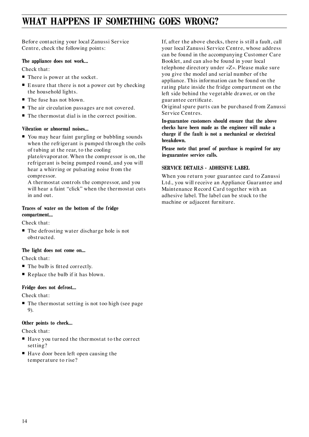 Zanussi ZFC 83 L manual What Happens if Something Goes WRONG? 