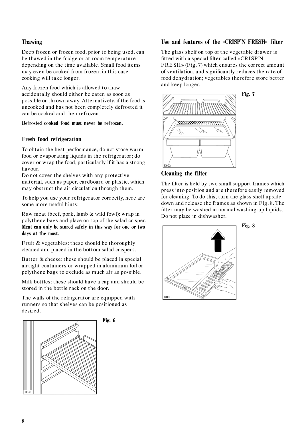 Zanussi ZFCA 62/26 Thawing, Fresh food refrigeration, Use and features of the «CRISP’N FRESH» filter, Cleaning the filter 