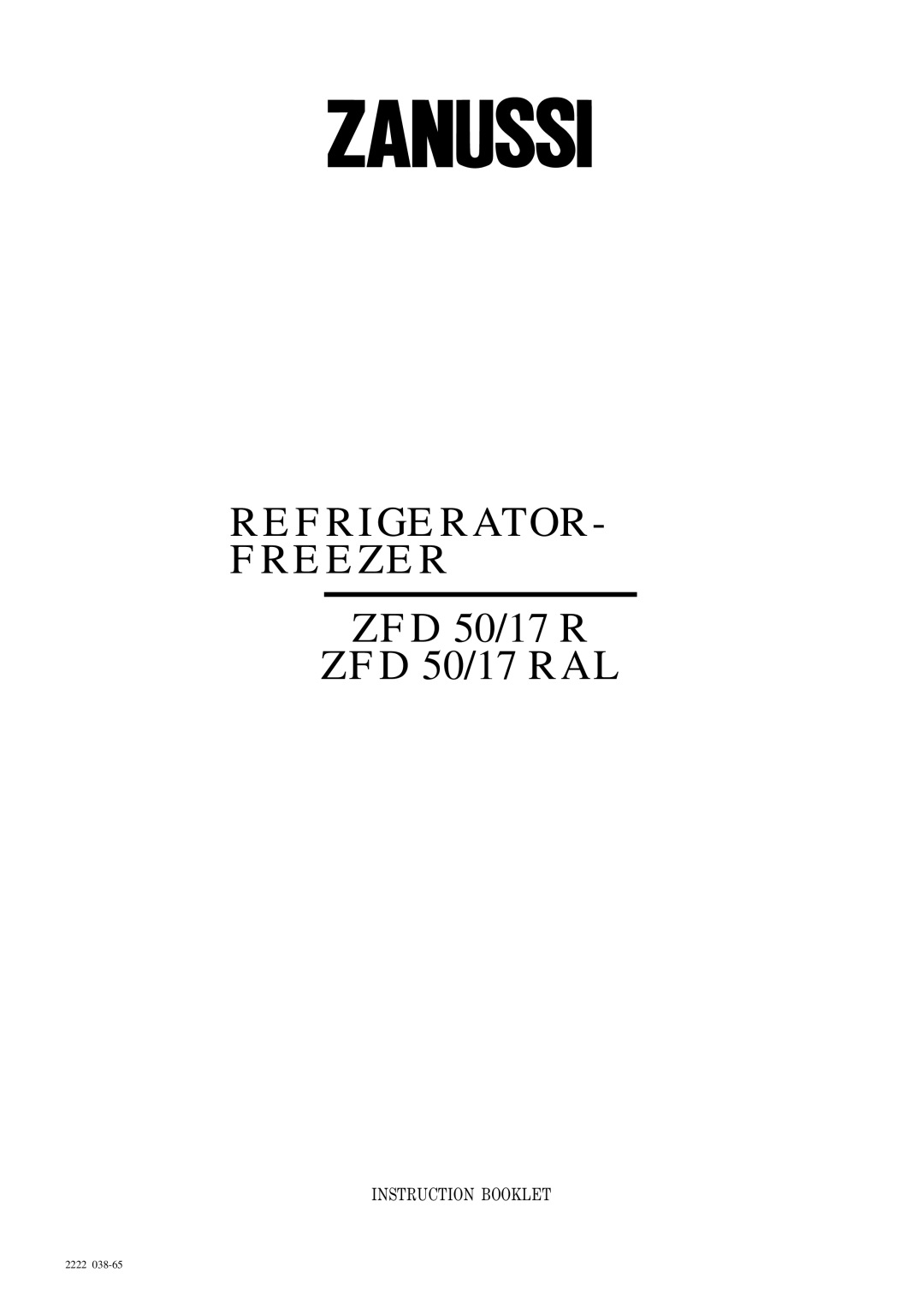 Zanussi manual REFRIGERATOR FREEZER ZFD 50/17 R ZFD 50/17 RAL, Instruction Booklet, 2222 