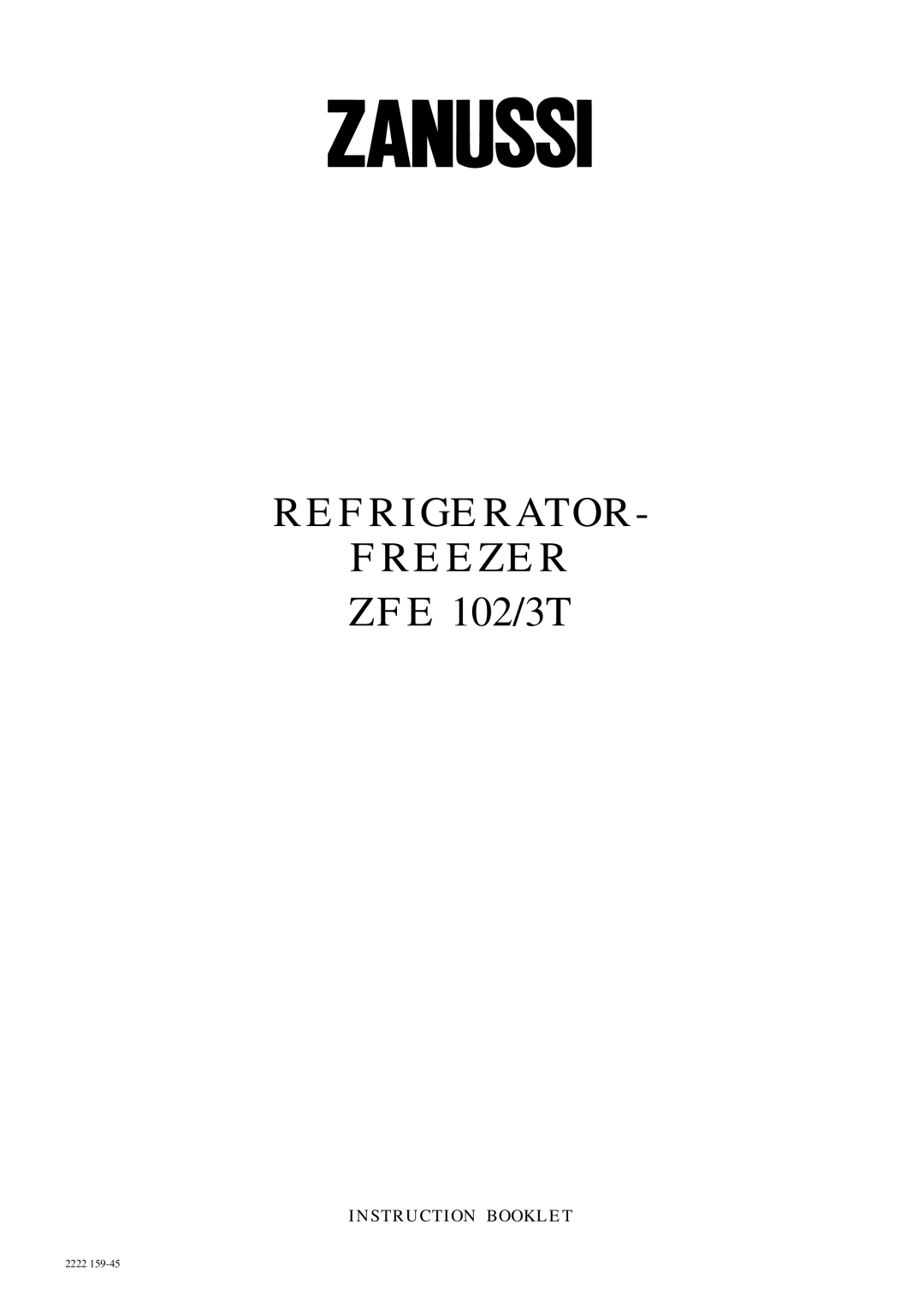 Zanussi manual REFRIGERATOR FREEZER ZFE 102/3T, Instruction Booklet, 2222 