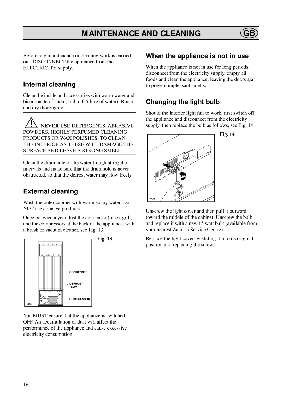 Zanussi ZFK 62/23 RF Maintenance and Cleaning, Internal cleaning, External cleaning, When the appliance is not in use 