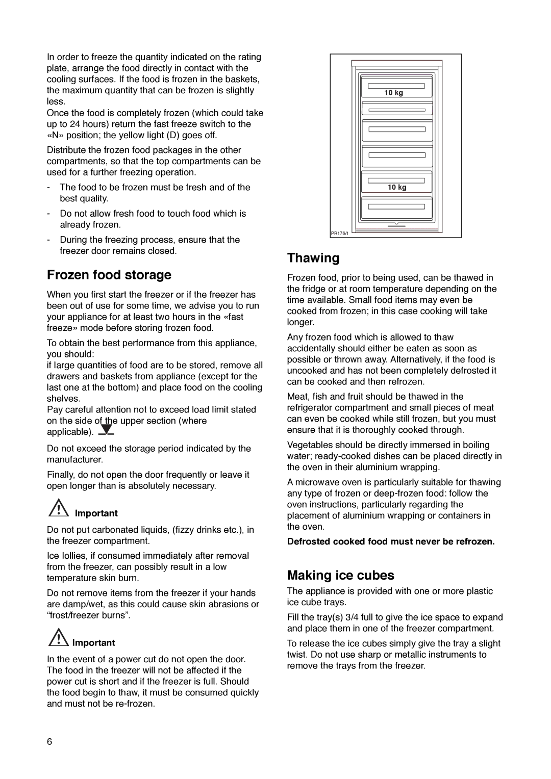 Zanussi ZFR 67 manual Frozen food storage, Thawing, Making ice cubes 