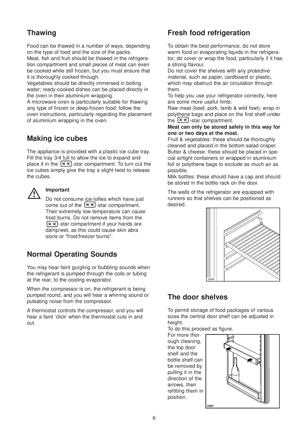 Zanussi ZFT 51/2 R manual Thawing, Making ice cubes, Normal Operating Sounds, Fresh food refrigeration, Door shelves 