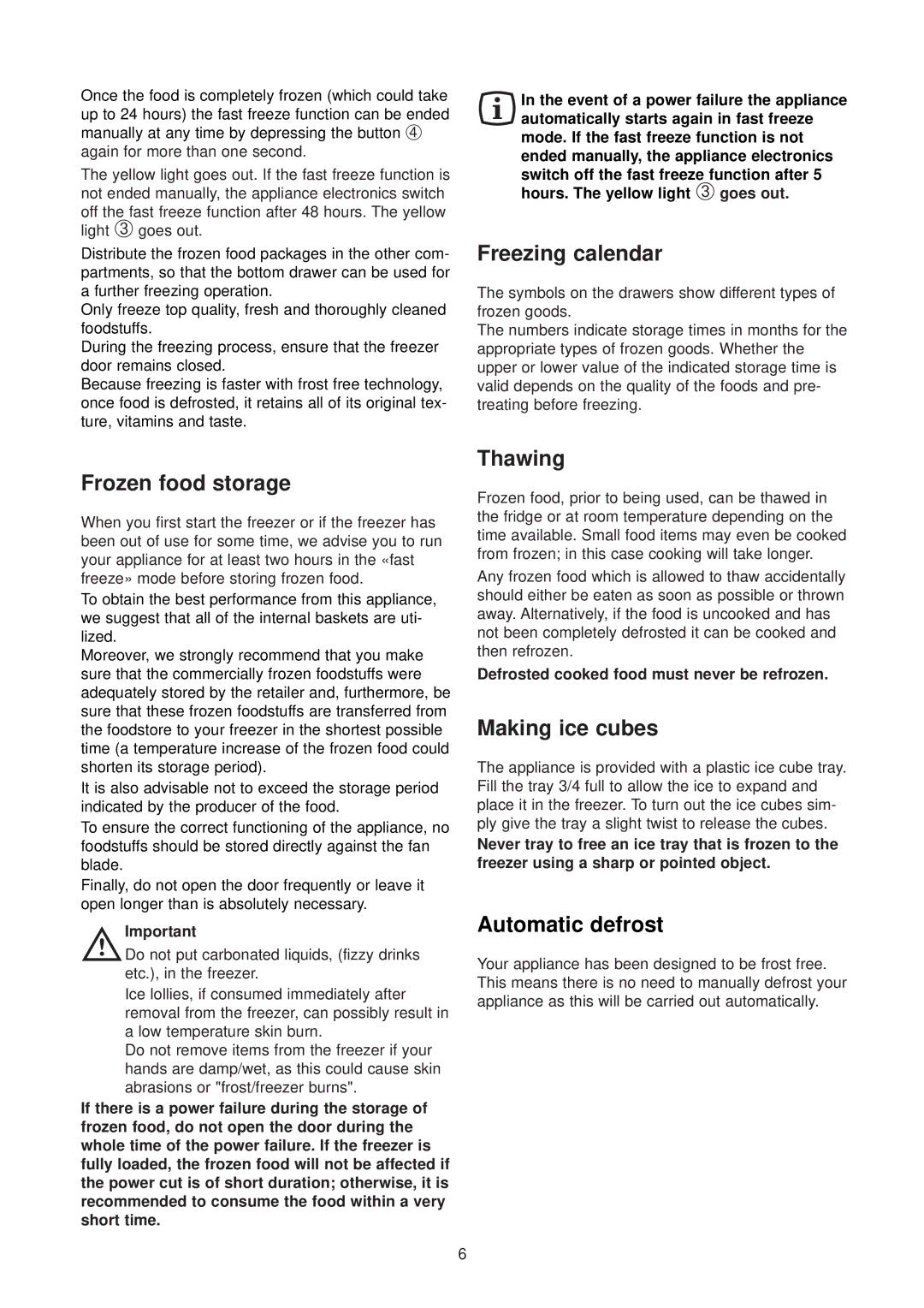 Zanussi ZFX 74 W manual Freezing calendar, Frozen food storage, Thawing, Making ice cubes, Automatic defrost 