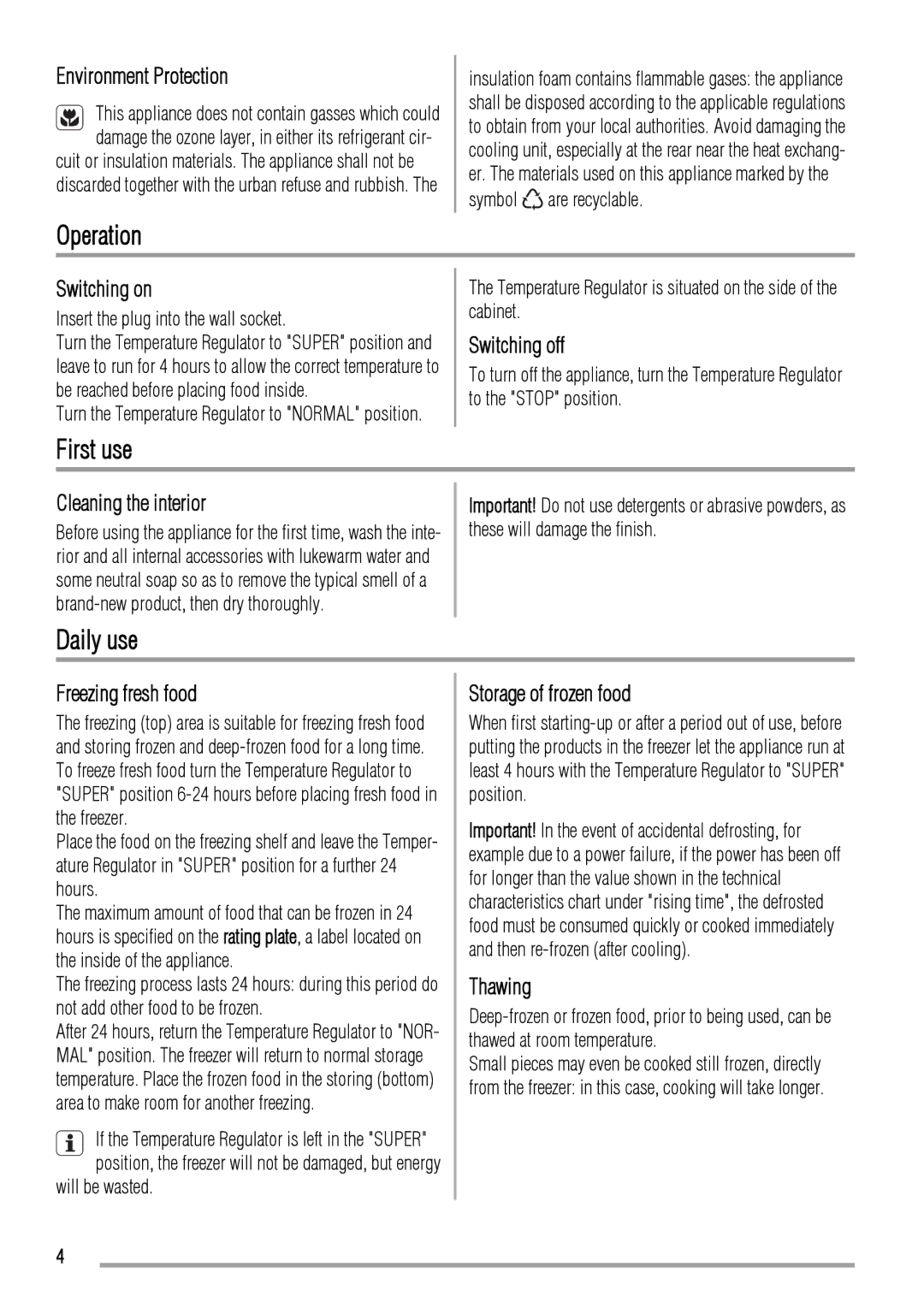 Zanussi ZFX305W user manual Operation, First use, Daily use 