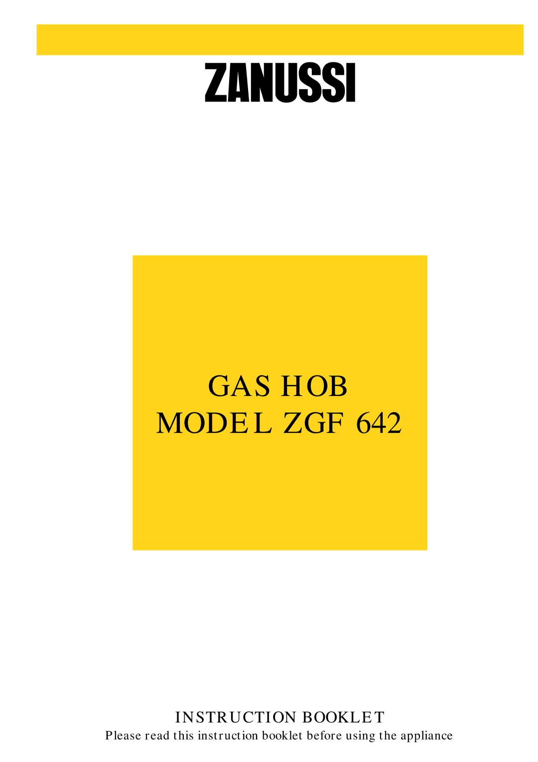 Zanussi ZGF 642 manual GAS HOB Model ZGF 