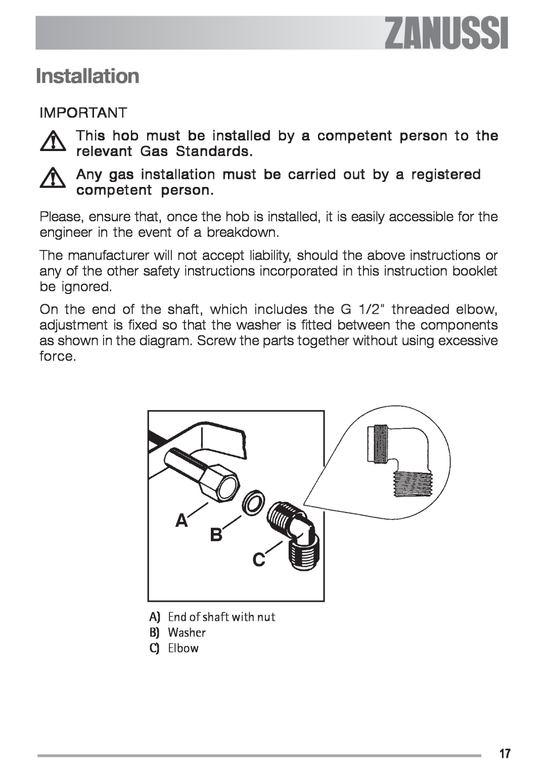 Zanussi ZGS 682 ICT manual Installation, A End of shaft with nut B Washer C Elbow 