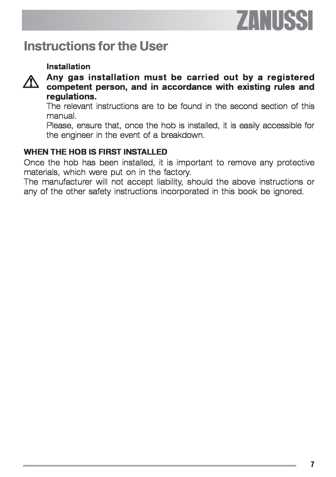 Zanussi ZGS 682 ICT manual Instructions for the User, Installation, When The Hob Is First Installed 