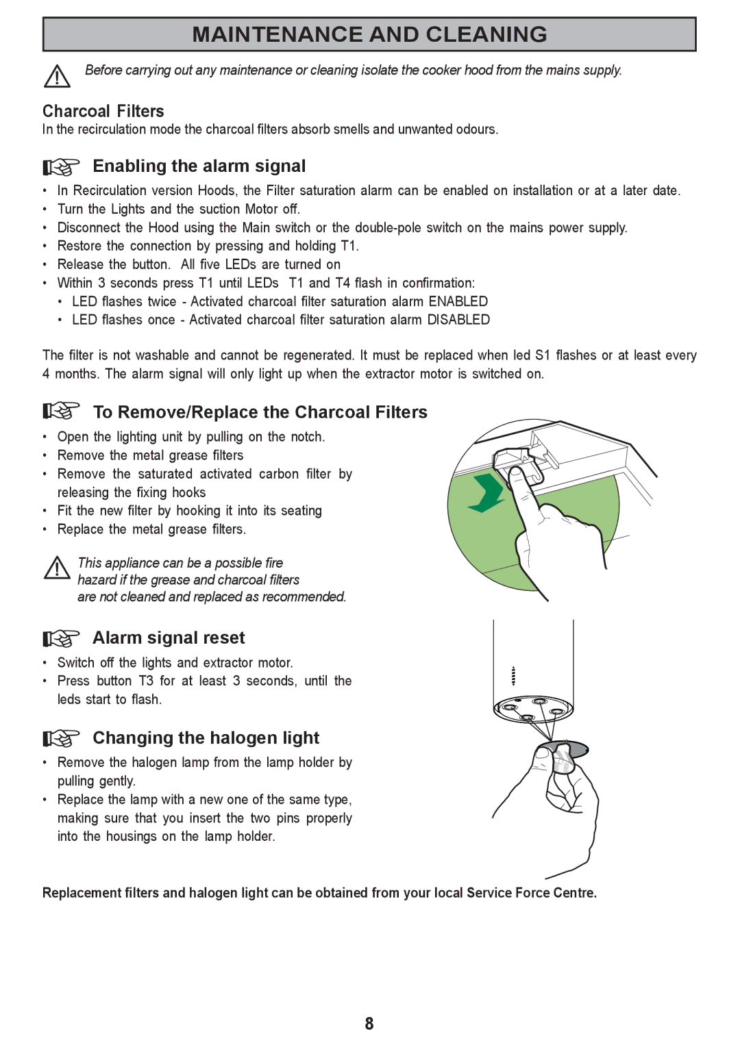 Zanussi ZHC 590 manual Enabling the alarm signal, To Remove/Replace the Charcoal Filters, Changing the halogen light 