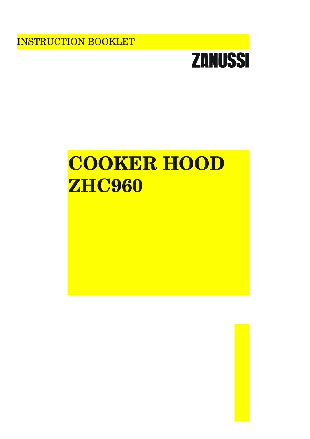Zanussi manual COOKER HOOD ZHC960, Instruction Booklet 