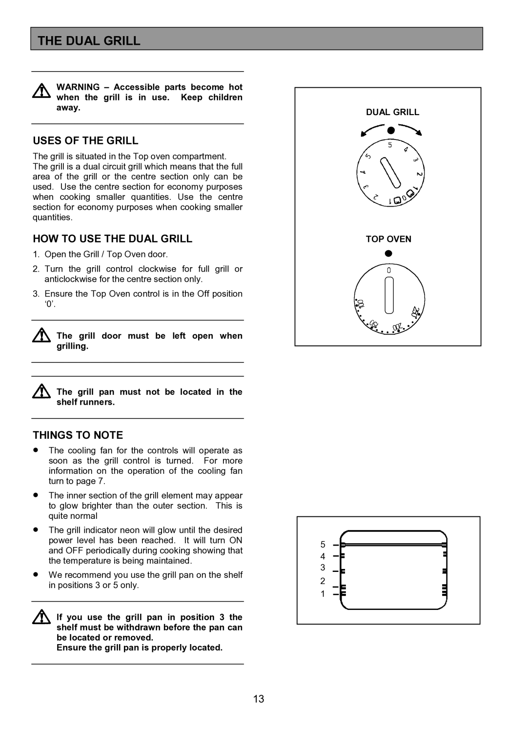 Zanussi ZHF 470 manual Uses of the Grill, HOW to USE the Dual Grill 