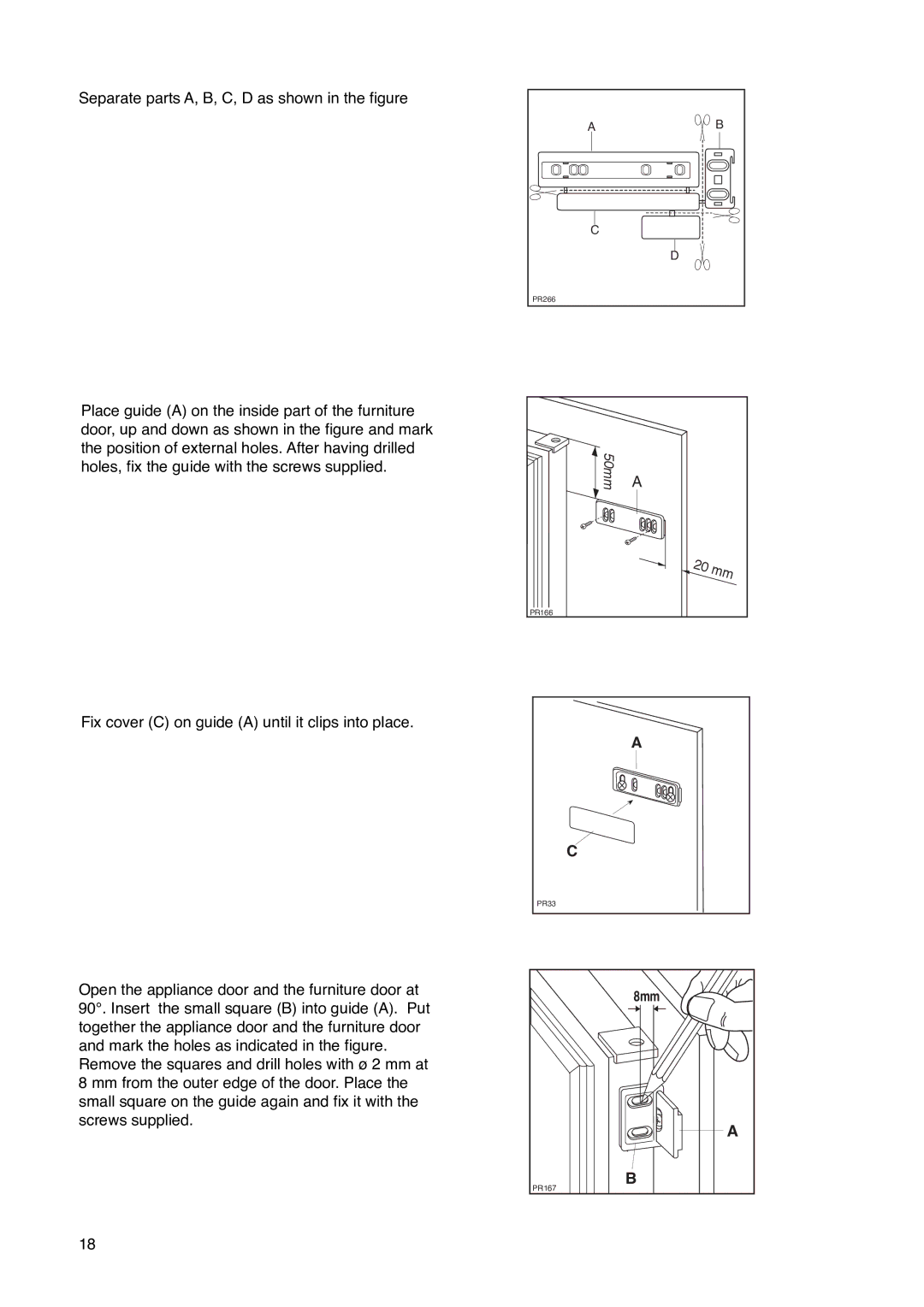 Zanussi ZI 310 DIS manual Separate parts A, B, C, D as shown in the figure 