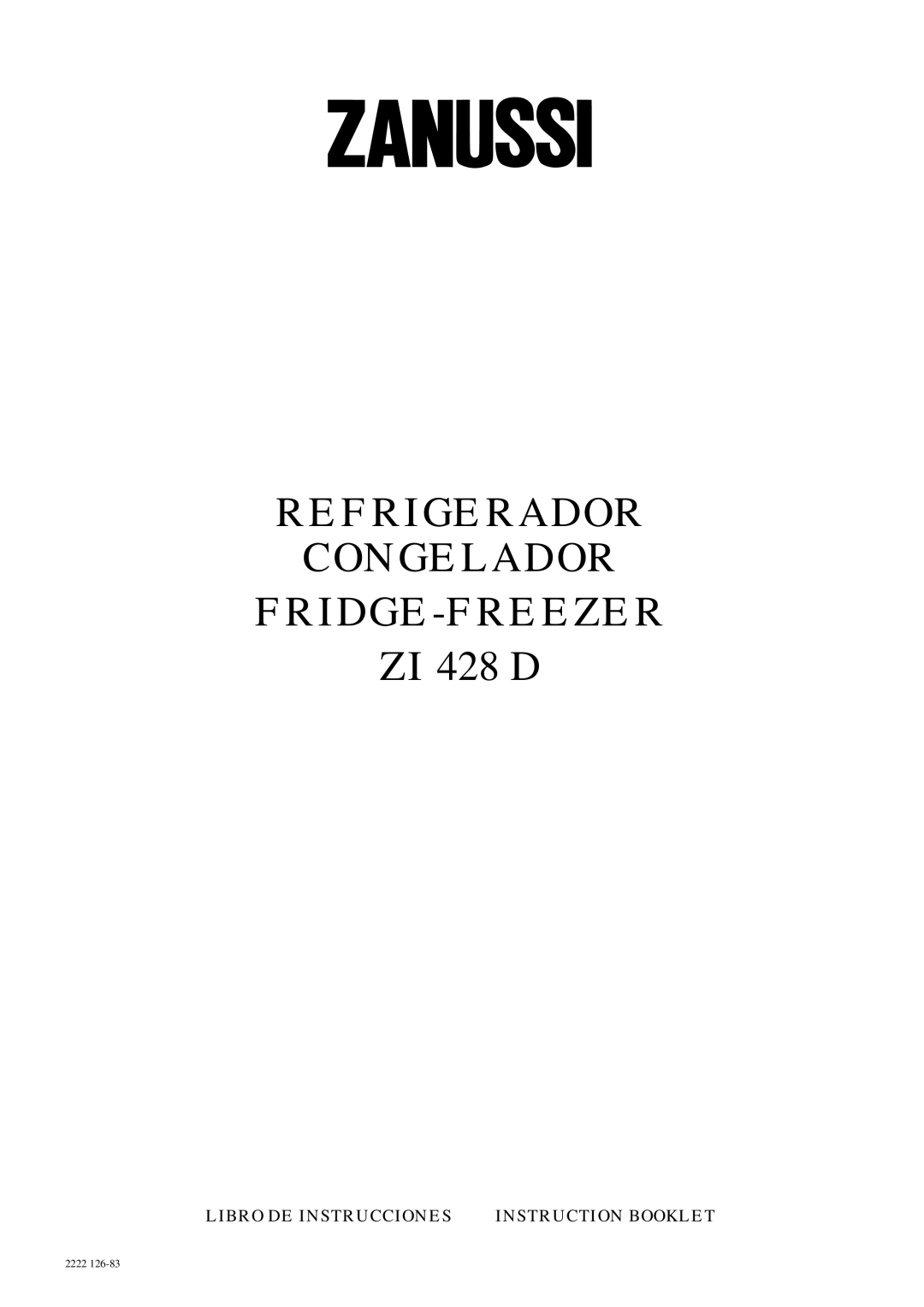 Zanussi manual REFRIGERADOR CONGELADOR FRIDGE-FREEZER ZI 428 D, Libro De Instrucciones, Instruction Booklet, 2222 