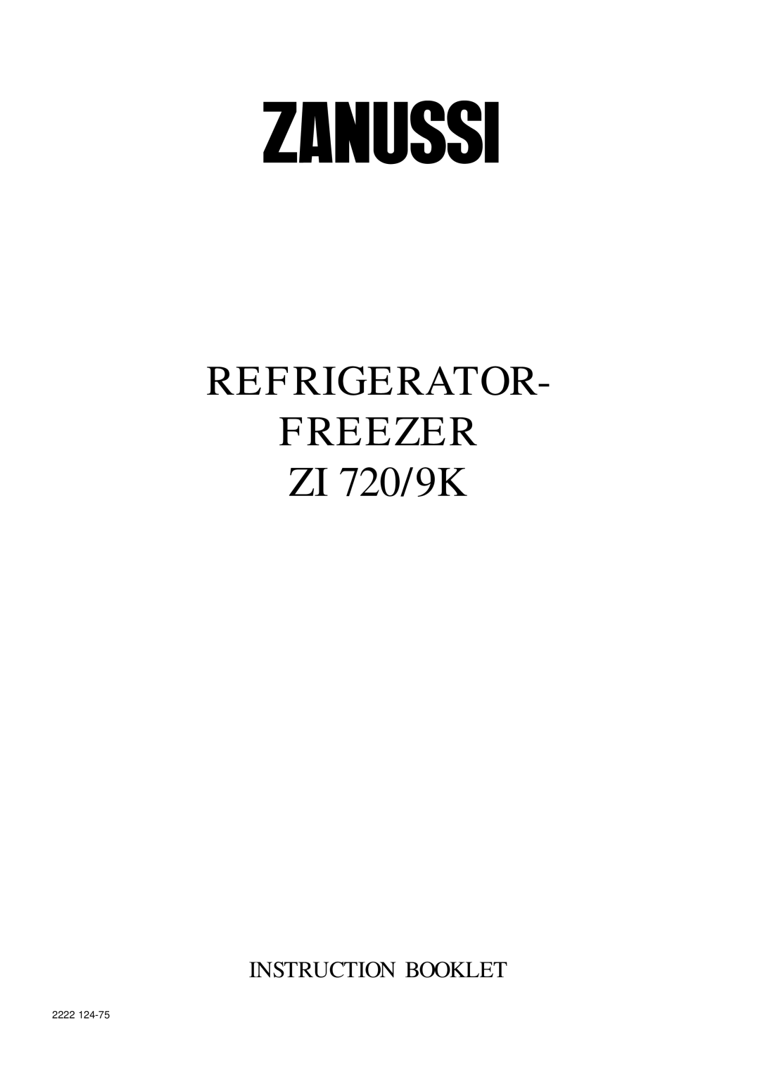 Zanussi ZI 720/9K manual Refrigerator Freezer 