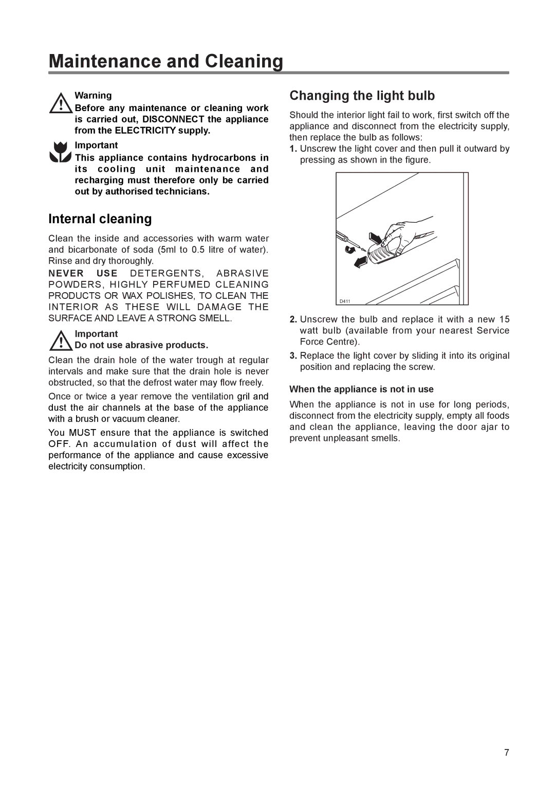 Zanussi ZI 9225 manual Maintenance and Cleaning, Internal cleaning, Changing the light bulb, Do not use abrasive products 