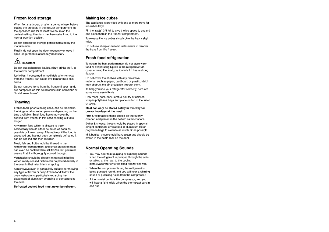 Zanussi ZI 918/12 K Frozen food storage, Thawing, Making ice cubes, Fresh food refrigeration, Normal Operating Sounds 