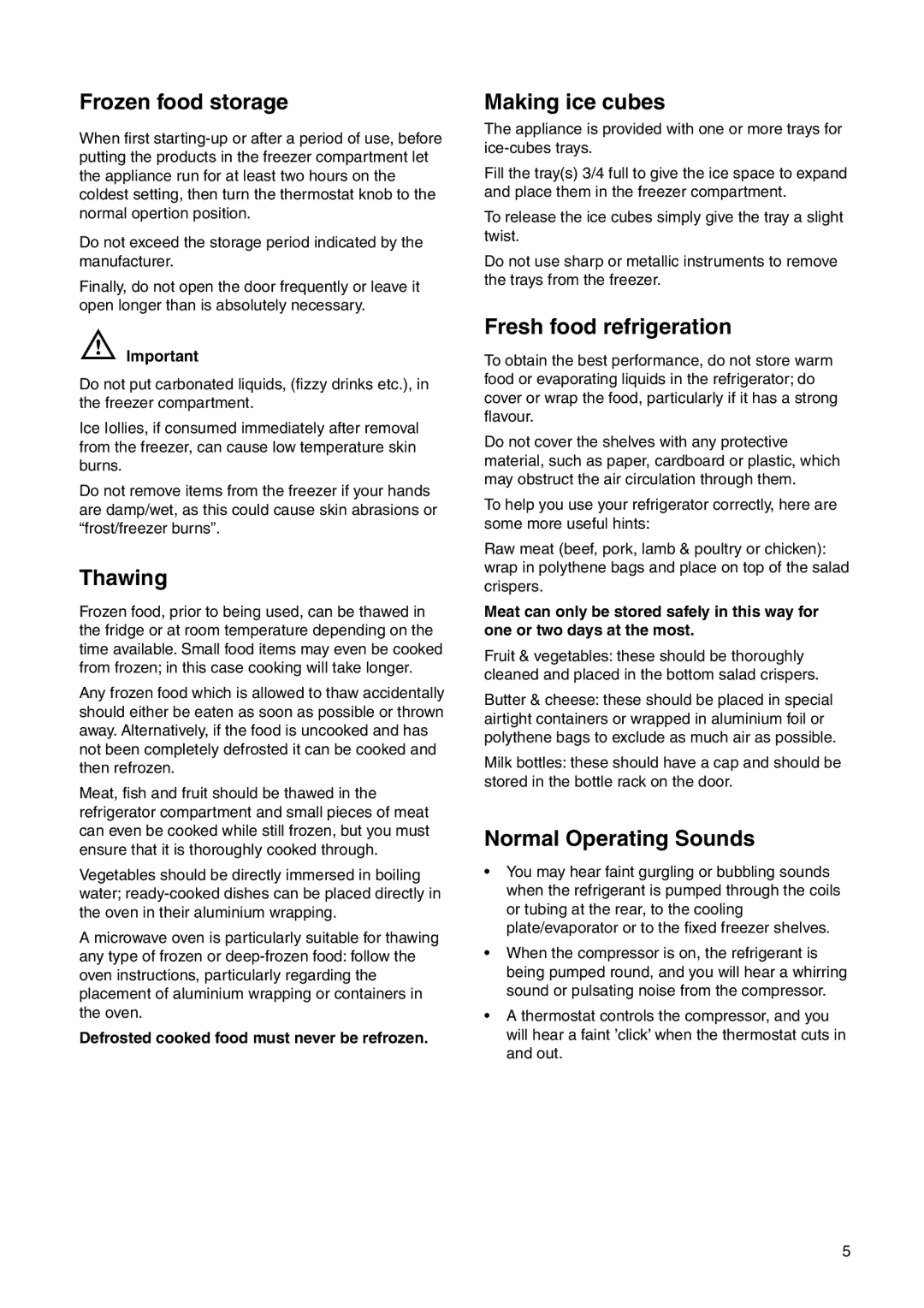 Zanussi ZI 918/12 KA Frozen food storage, Thawing, Making ice cubes, Fresh food refrigeration, Normal Operating Sounds 