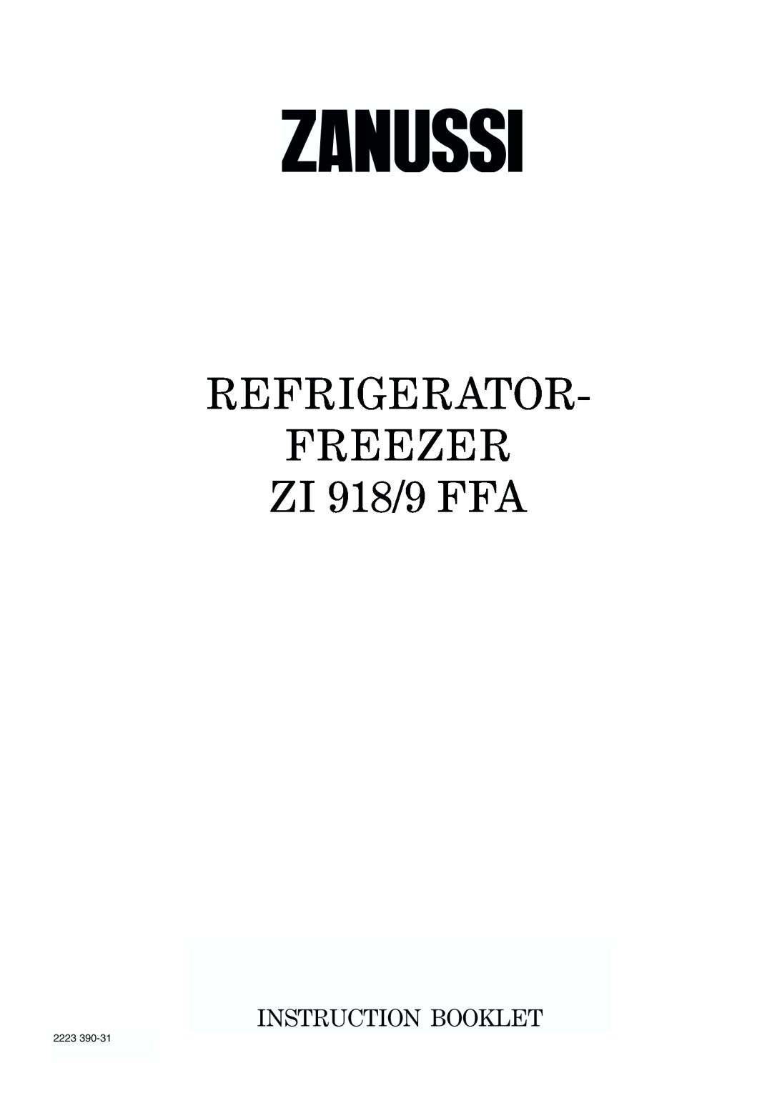 Zanussi manual REFRIGERATOR FREEZER ZI 918/9 FFA, Instruction Booklet 