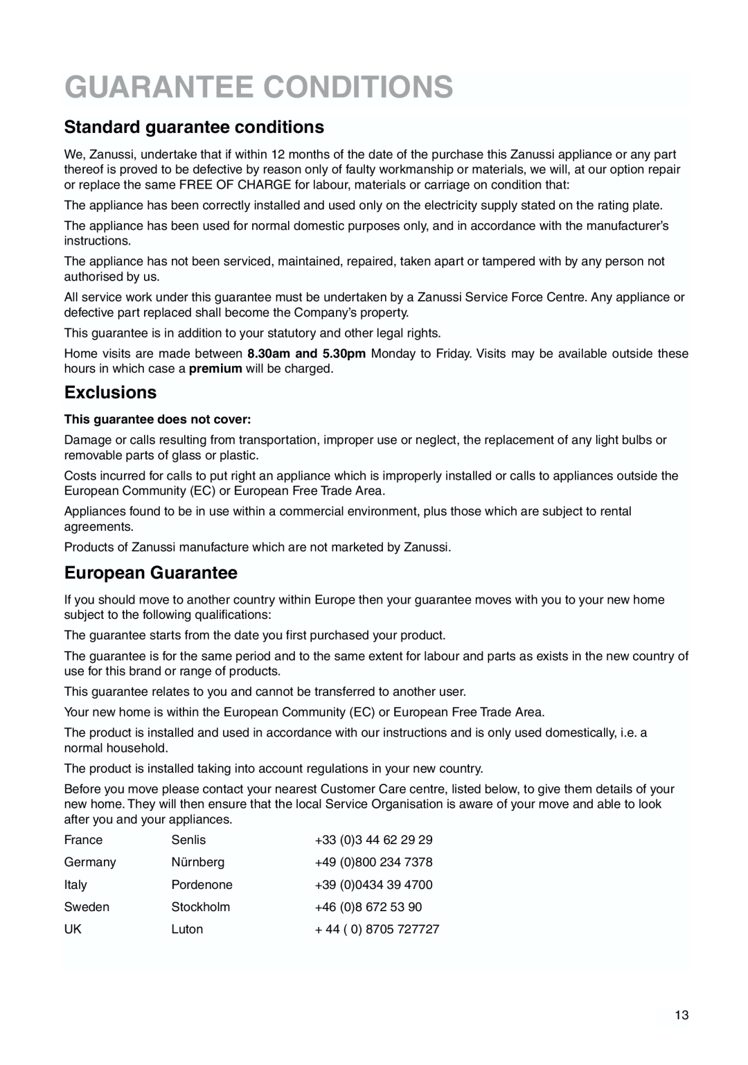 Zanussi ZI 918/9 FFA manual Guarantee Conditions, Standard guarantee conditions, Exclusions, European Guarantee 
