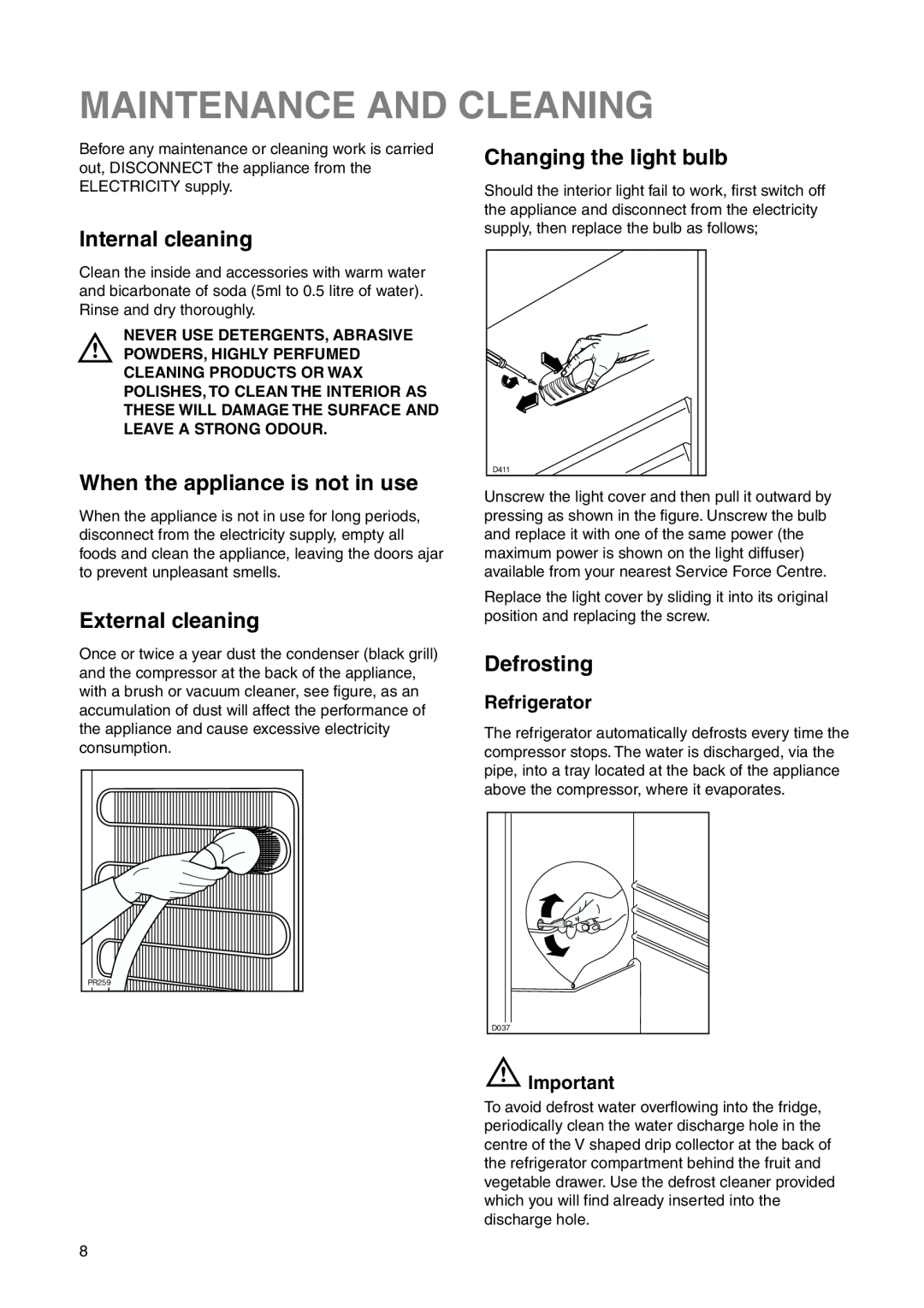 Zanussi ZI 920/9 KA manual Maintenance And Cleaning, Internal cleaning, When the appliance is not in use, External cleaning 
