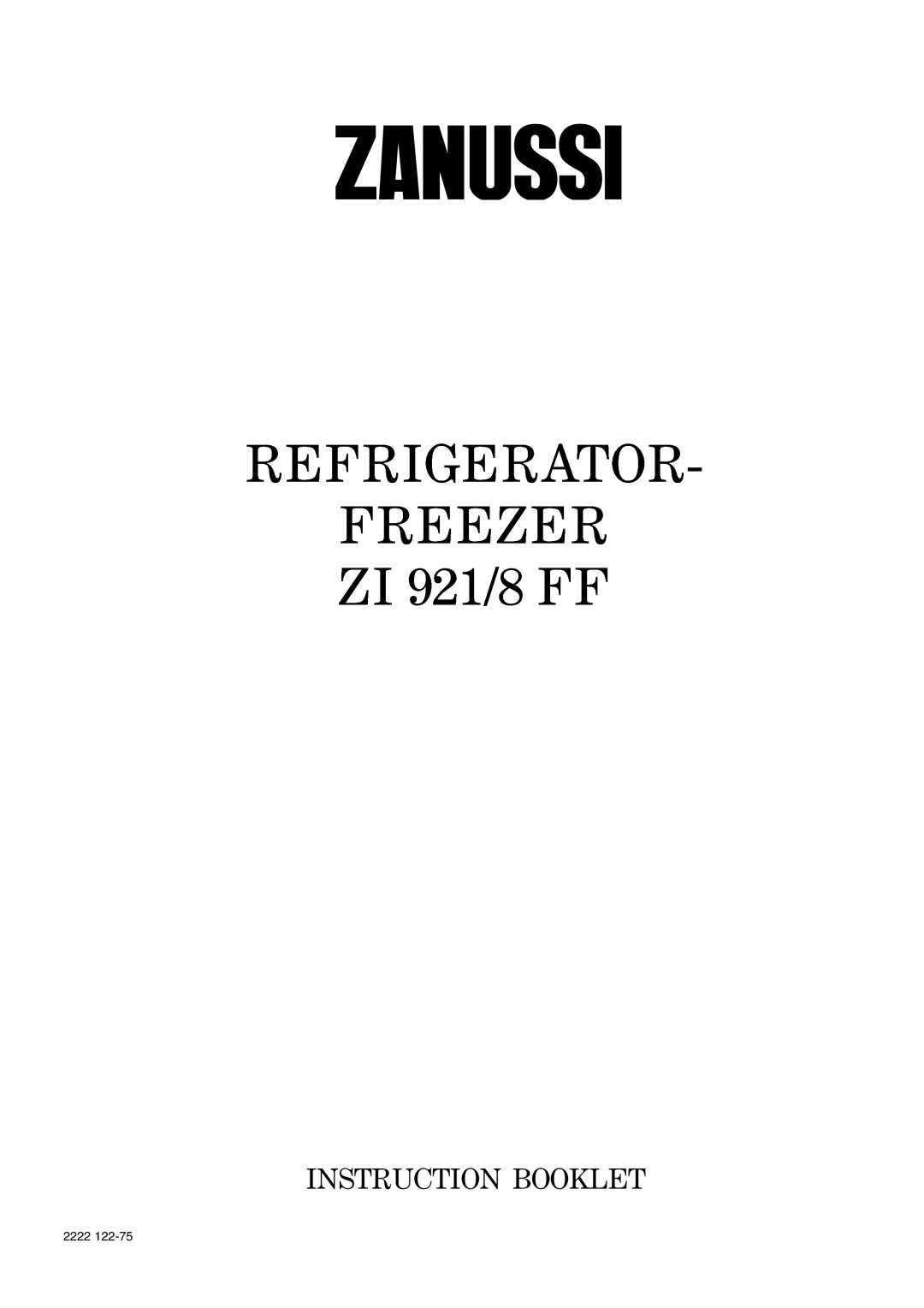 Zanussi manual REFRIGERATOR FREEZER ZI 921/8 FF, Instruction Booklet, 2222 