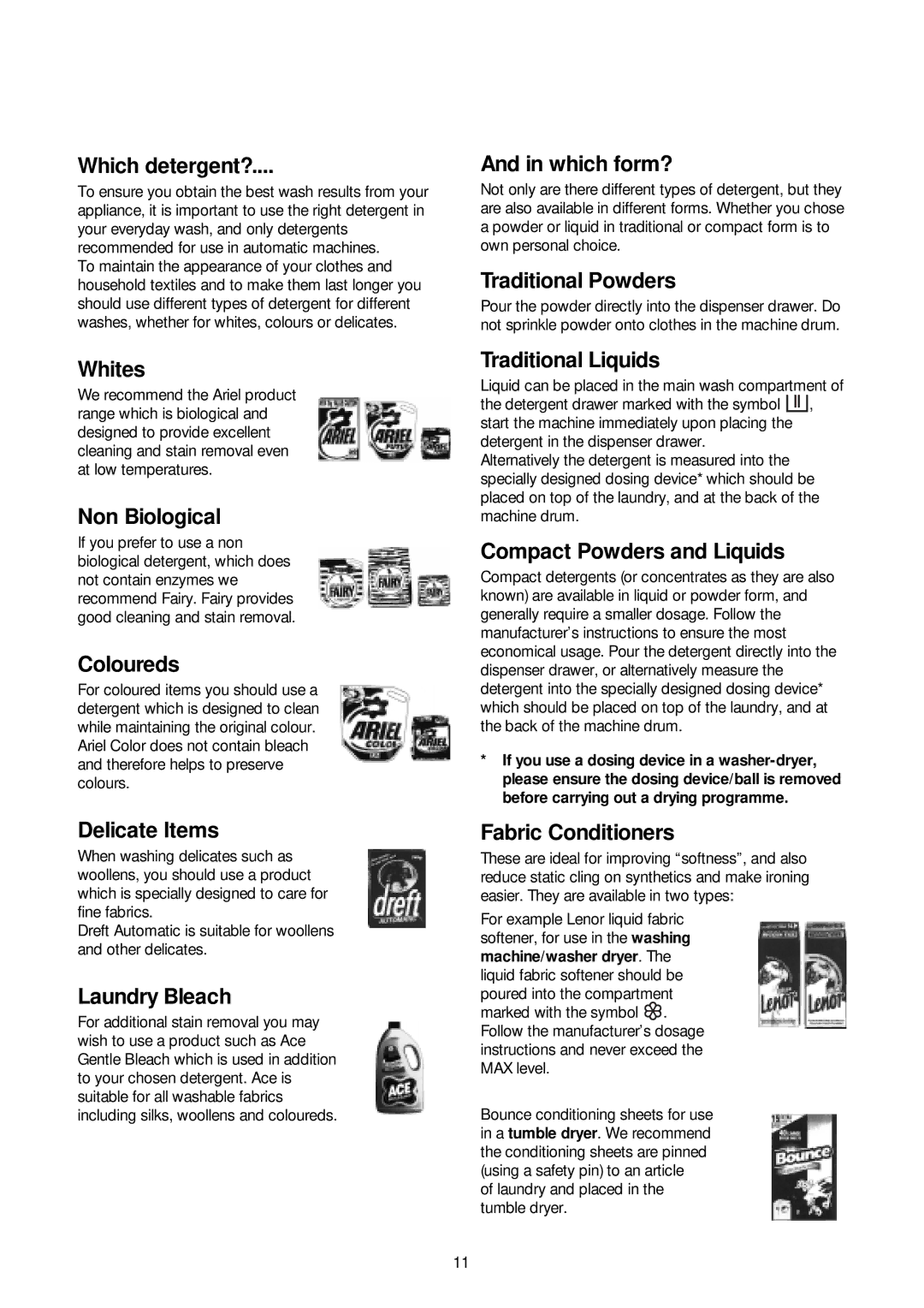 Zanussi ZJ 1284 manual Which detergent?, Whites, Non Biological, Coloureds, Delicate Items, Laundry Bleach, Which form? 