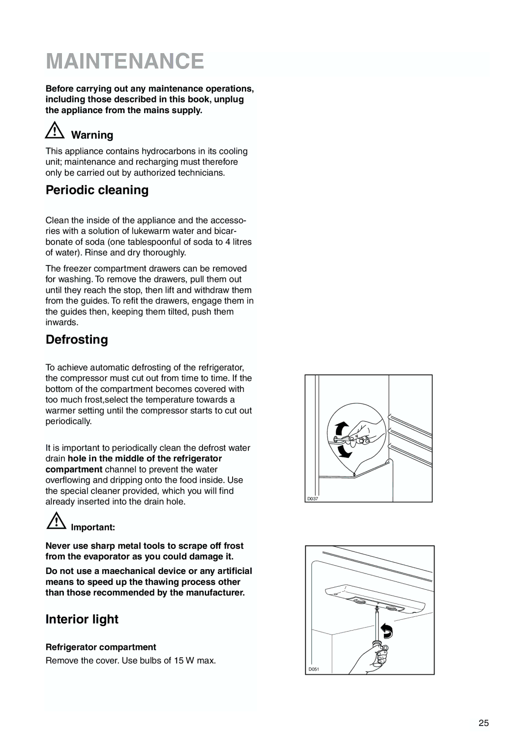 Zanussi ZJB 9476 X manual Maintenance, Periodic cleaning, Defrosting, Interior light, Refrigerator compartment 