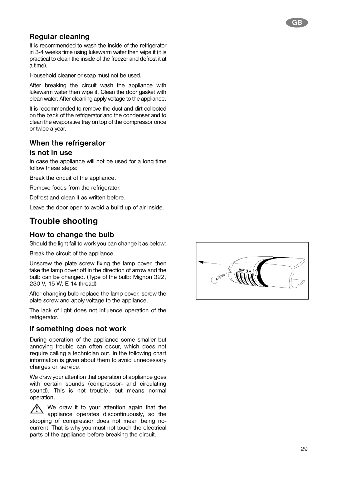 Zanussi ZK 20/10 R (ZLKF 301) manual Trouble shooting, Regular cleaning, How to change the bulb, If something does not work 