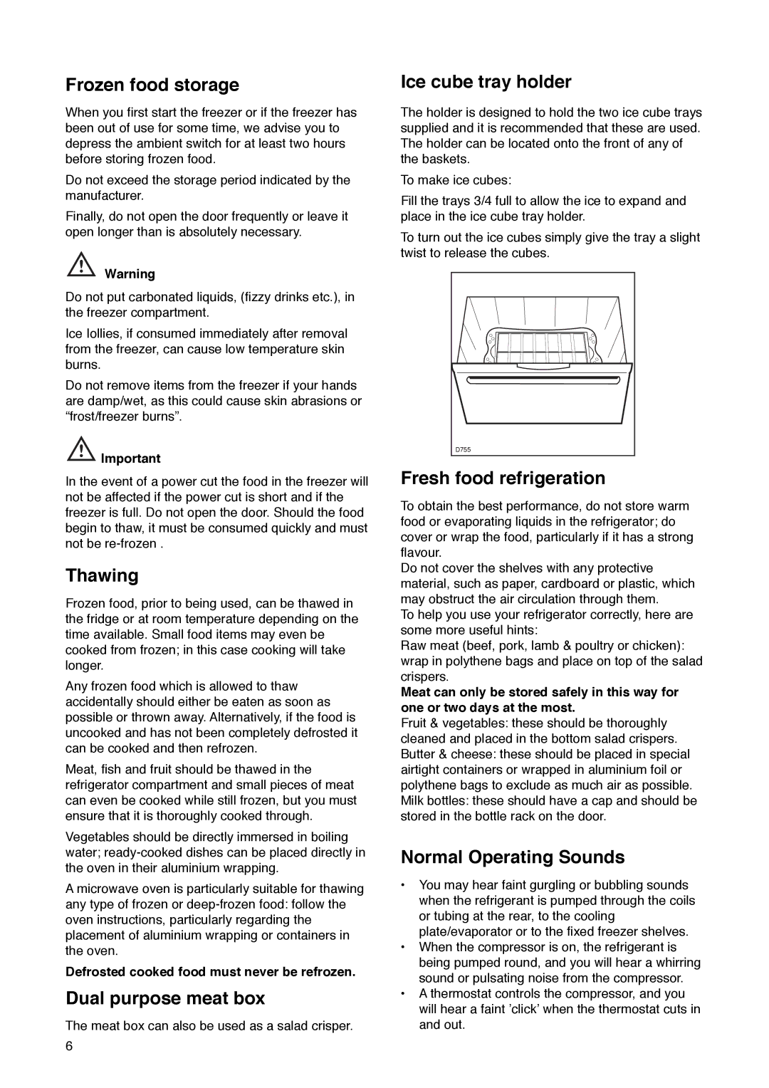 Zanussi ZK 57/38 R Frozen food storage, Thawing, Dual purpose meat box, Ice cube tray holder, Fresh food refrigeration 