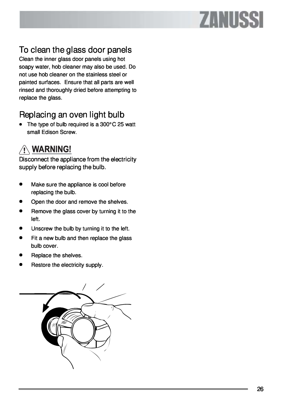 Zanussi ZKC 6000W user manual To clean the glass door panels, Replacing an oven light bulb 