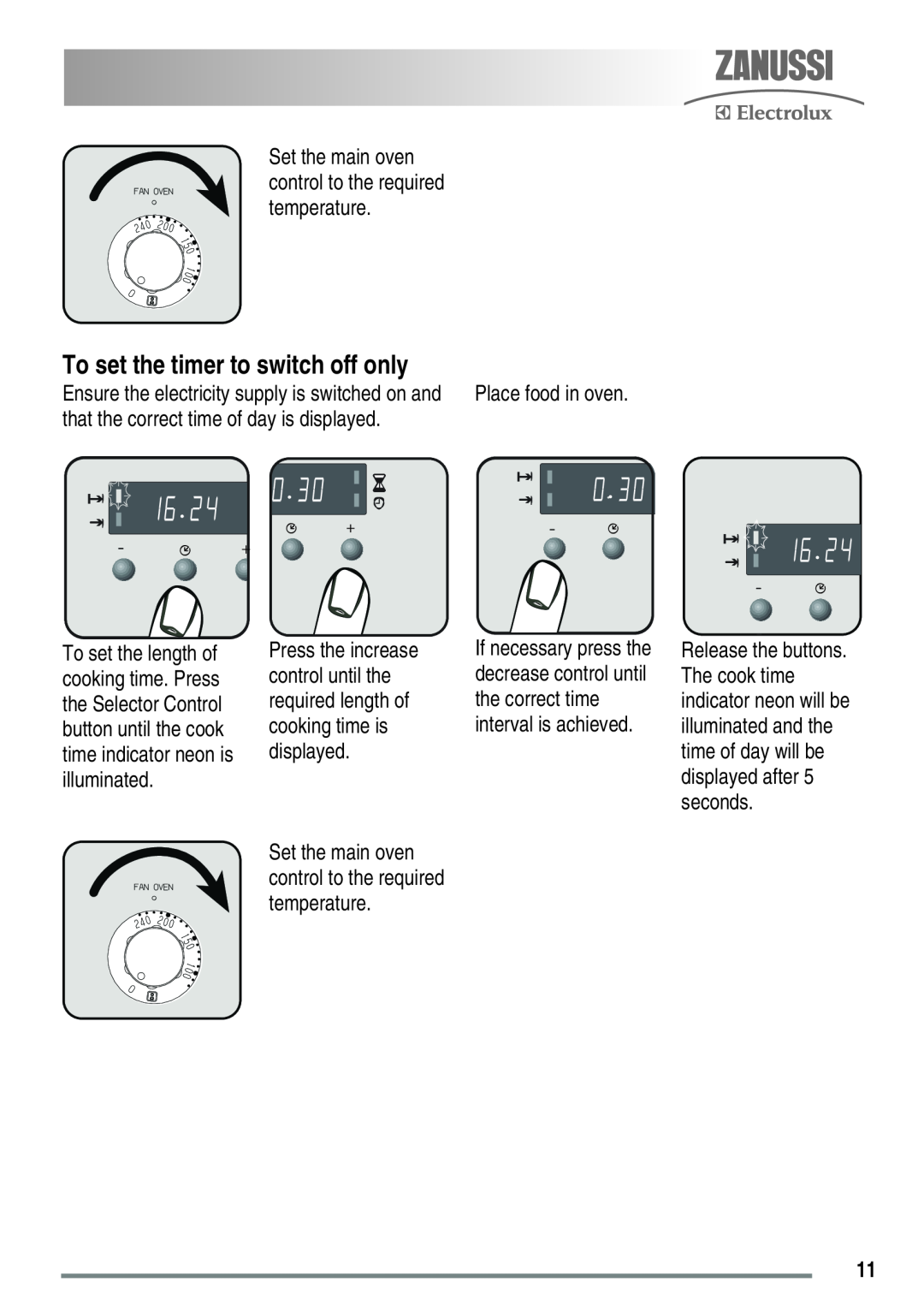 Zanussi ZKC5030 user manual To set the timer to switch off only 