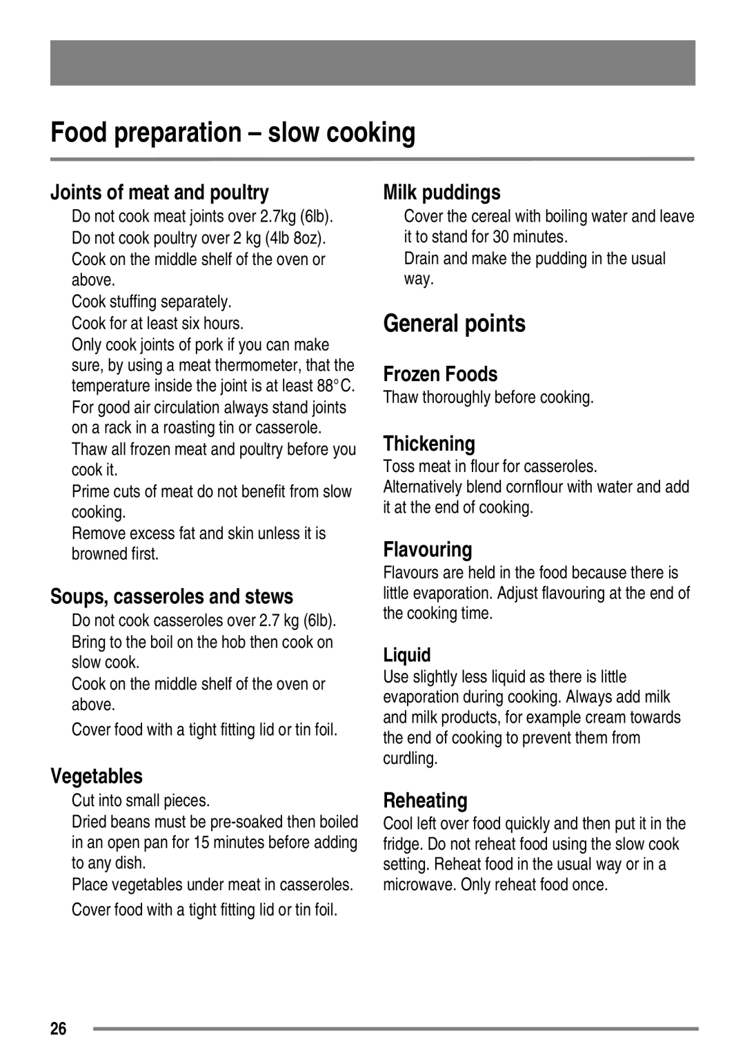 Zanussi ZKC6020 user manual Food preparation slow cooking, General points, Thaw thoroughly before cooking 