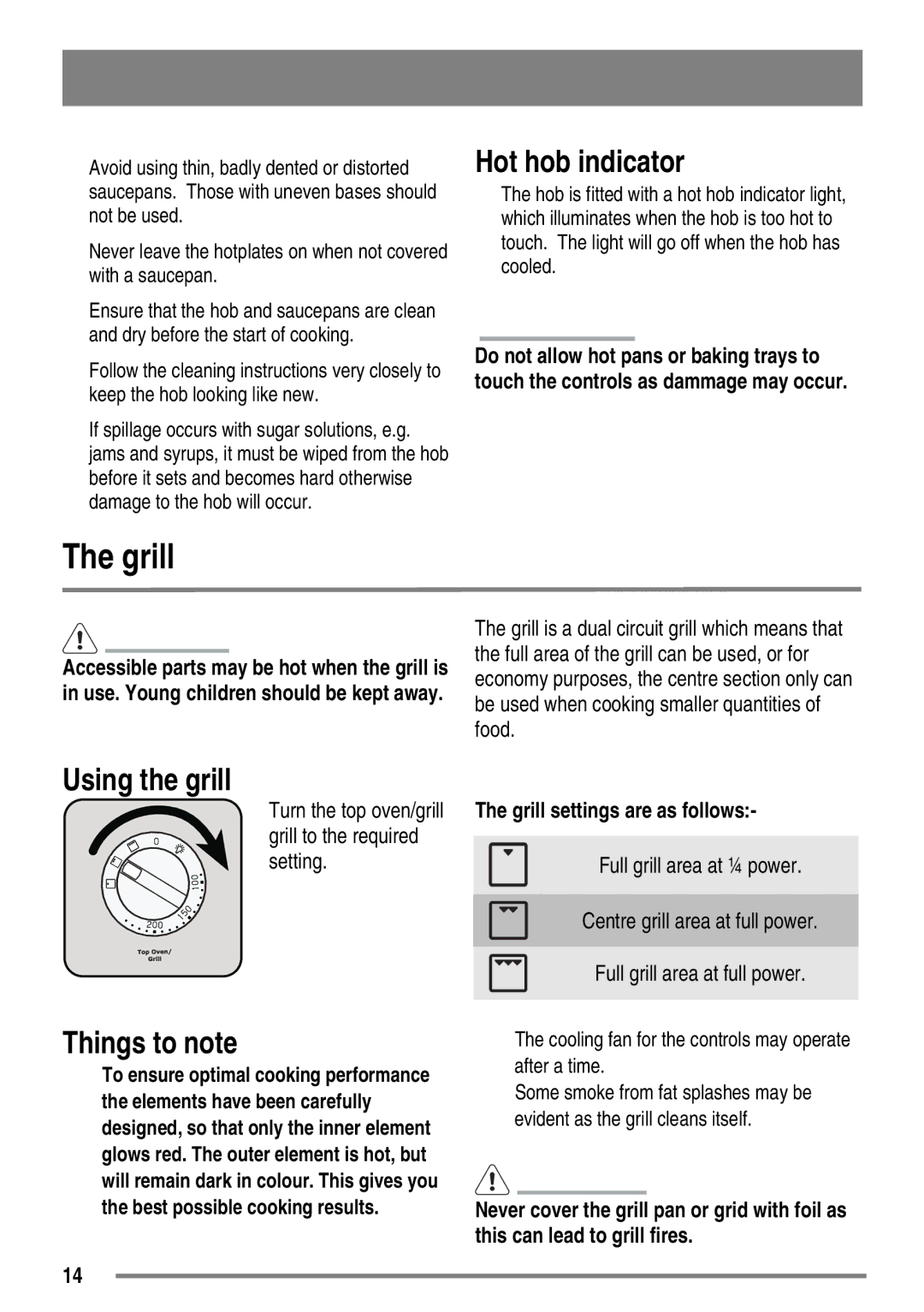 Zanussi ZKC6040 user manual Hot hob indicator, Using the grill, Things to note, Grill settings are as follows 