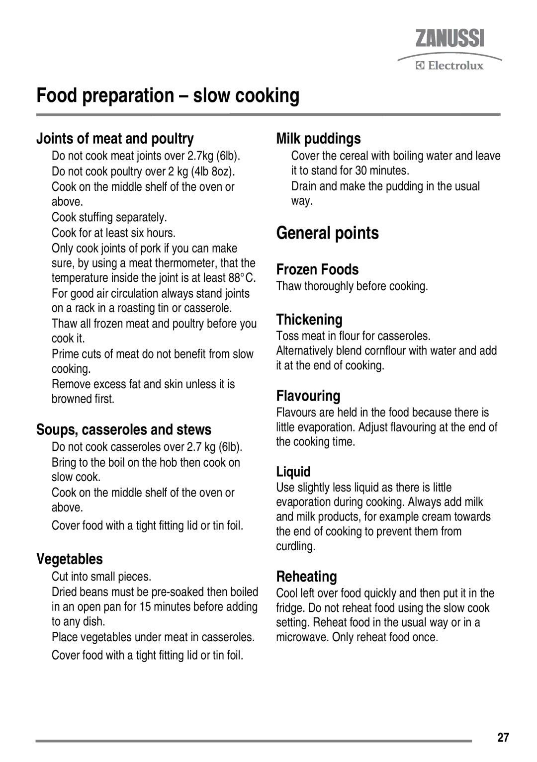 Zanussi ZKC6040 user manual Food preparation slow cooking, General points, Thaw thoroughly before cooking 