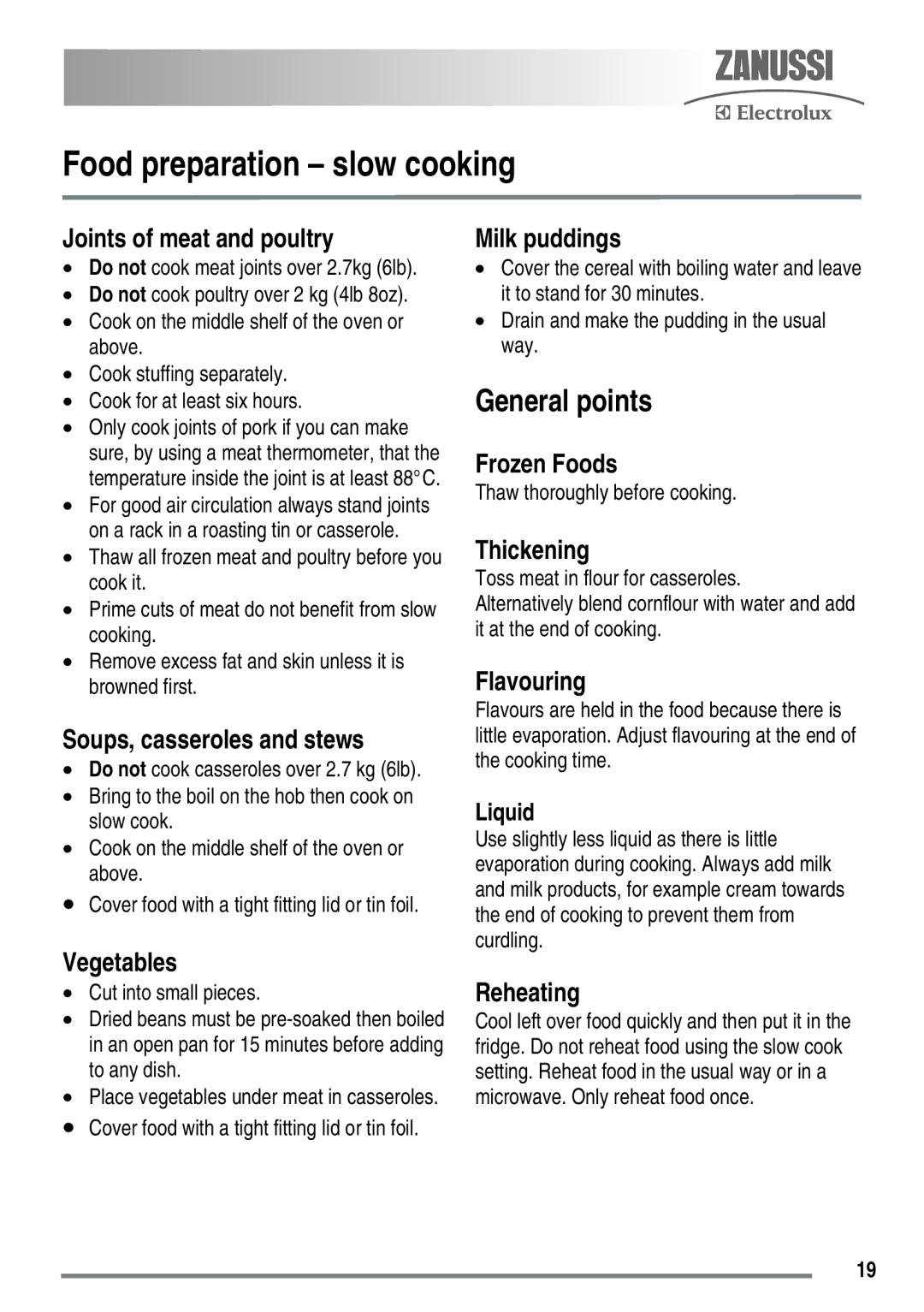 Zanussi ZKG5530 user manual Food preparation slow cooking, General points, Thaw thoroughly before cooking 