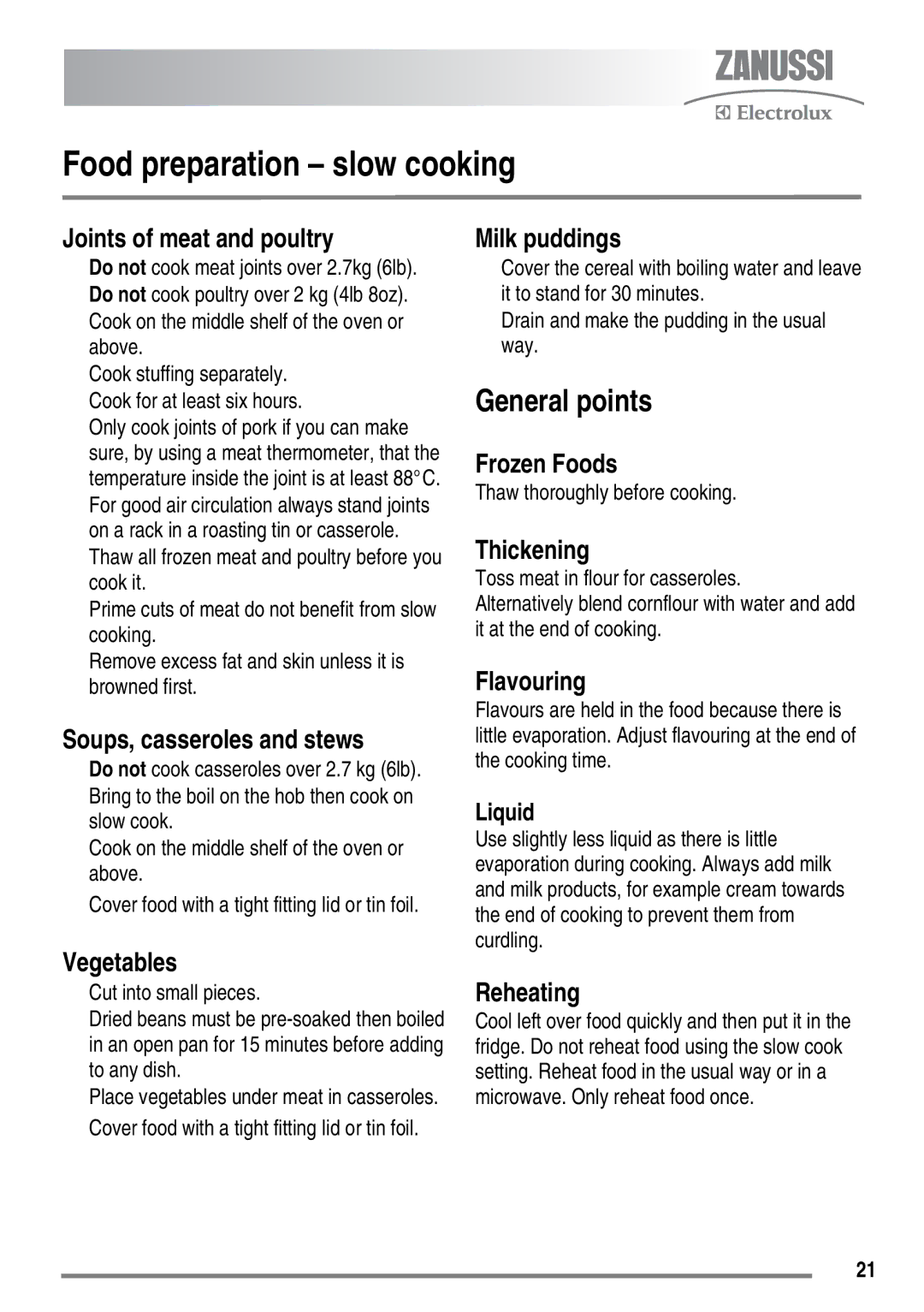 Zanussi ZKG6010 user manual Food preparation slow cooking, General points, Thaw thoroughly before cooking 