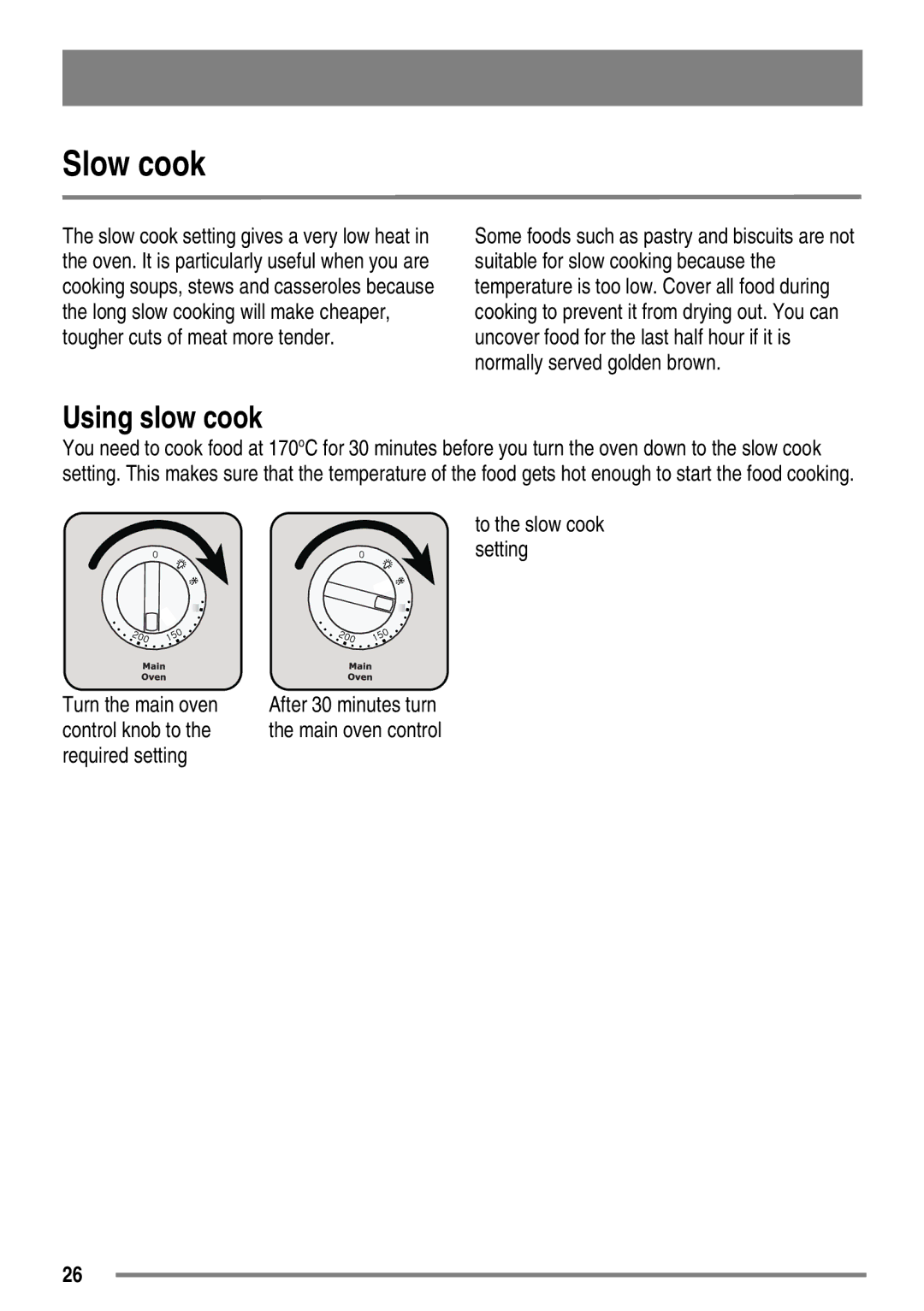 Zanussi ZKM6040 Slow cook, Using slow cook, To the slow cook setting Turn the main oven, Control knob to, Required setting 