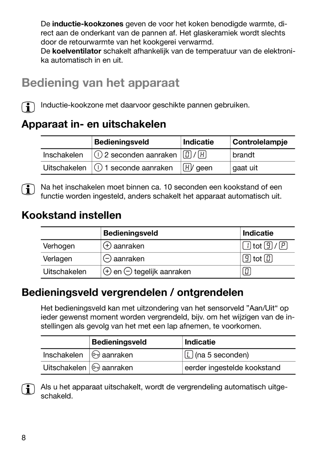 Zanussi ZKT 652 DX operating instructions Bediening van het apparaat, Apparaat in- en uitschakelen, Kookstand instellen 