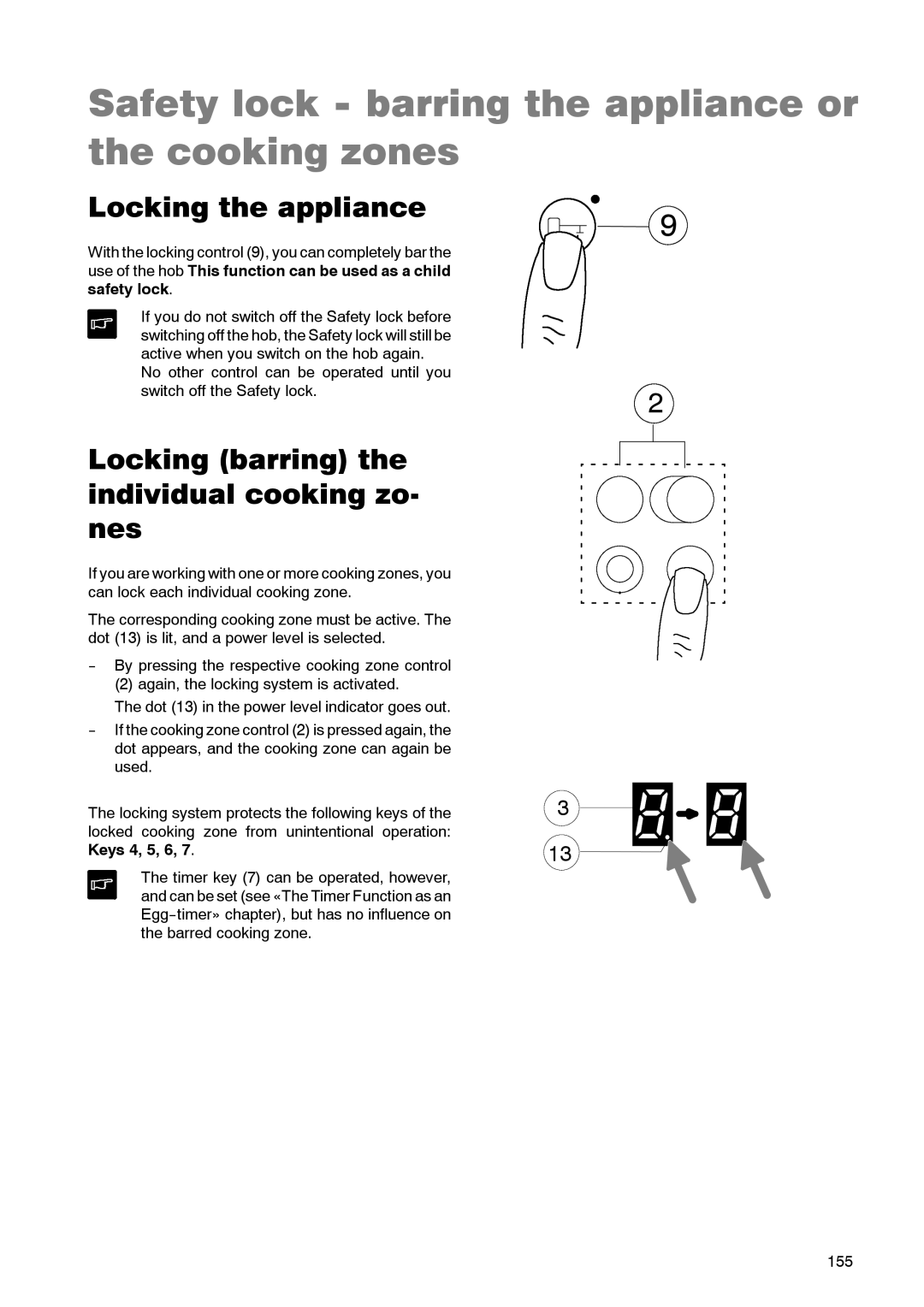 Zanussi ZKT 662 LN operating instructions Safety lock barring the appliance or Cooking zones, Locking the appliance 