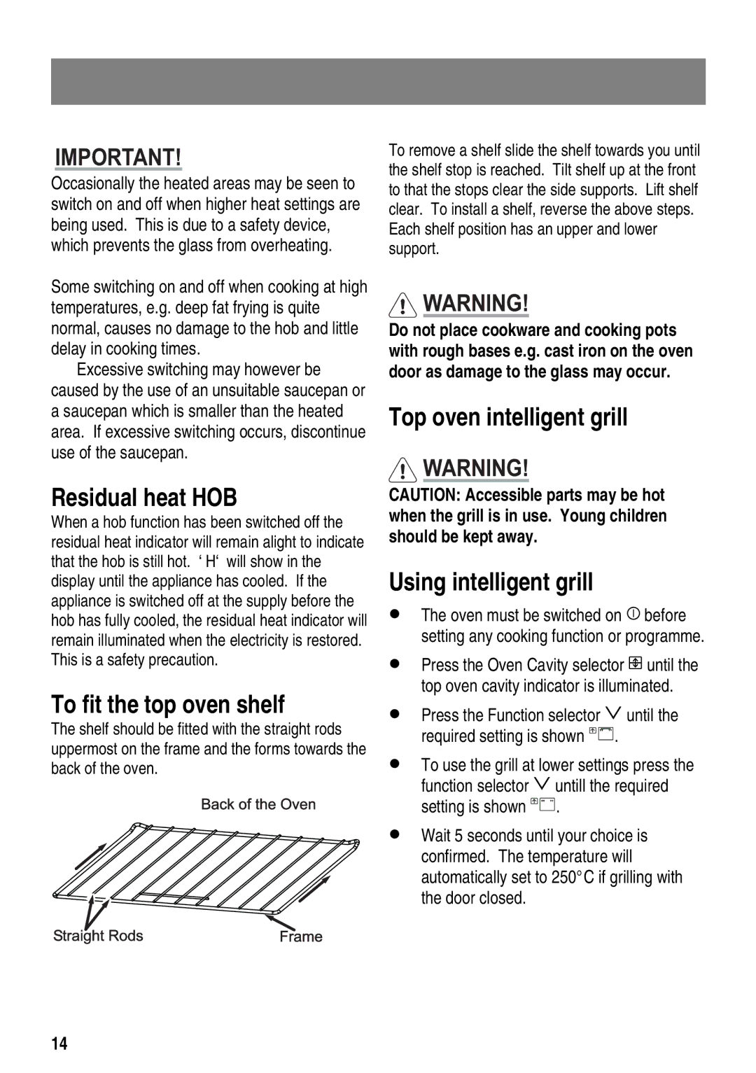 Zanussi ZKT6050 Residual heat HOB, To fit the top oven shelf, Top oven intelligent grill Using intelligent grill 