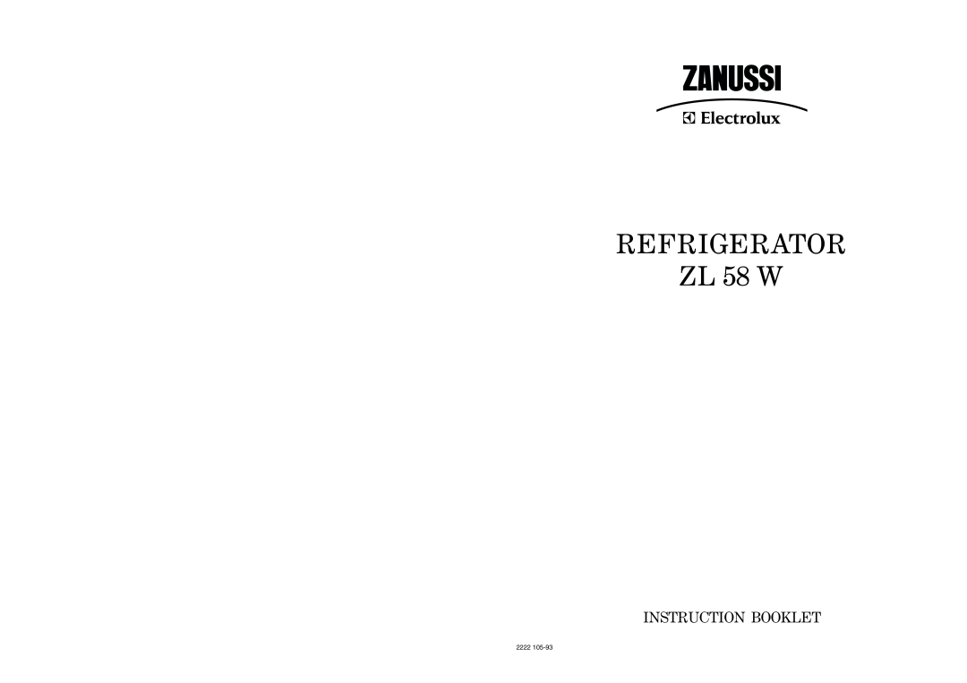 Zanussi manual REFRIGERATOR ZL 58 W, Instruction Booklet, 2222 